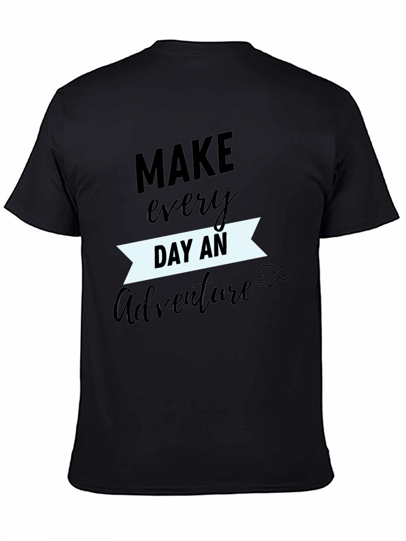 Make Every Day an Adventure T-Shirt