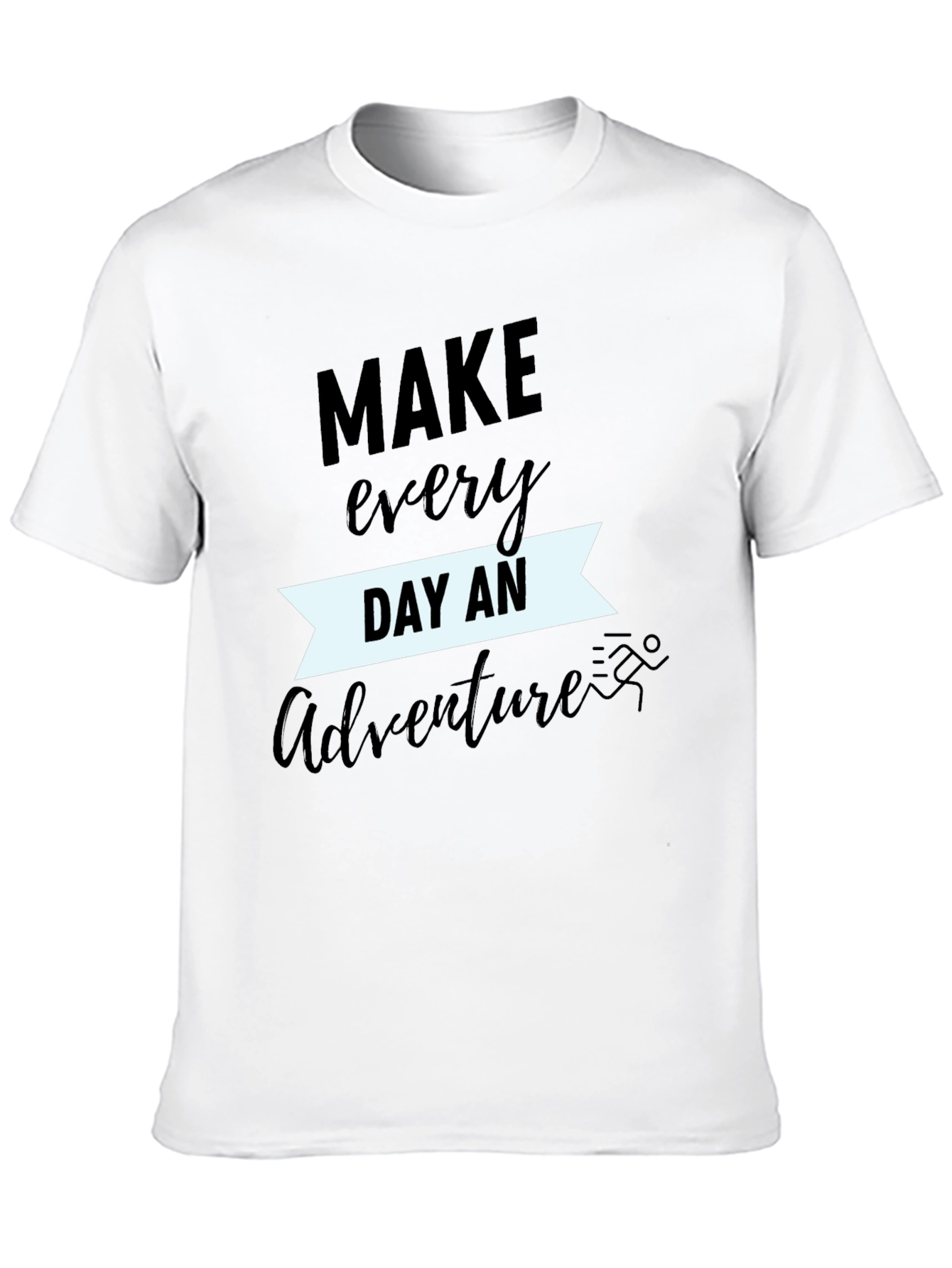 Make Every Day an Adventure T-Shirt