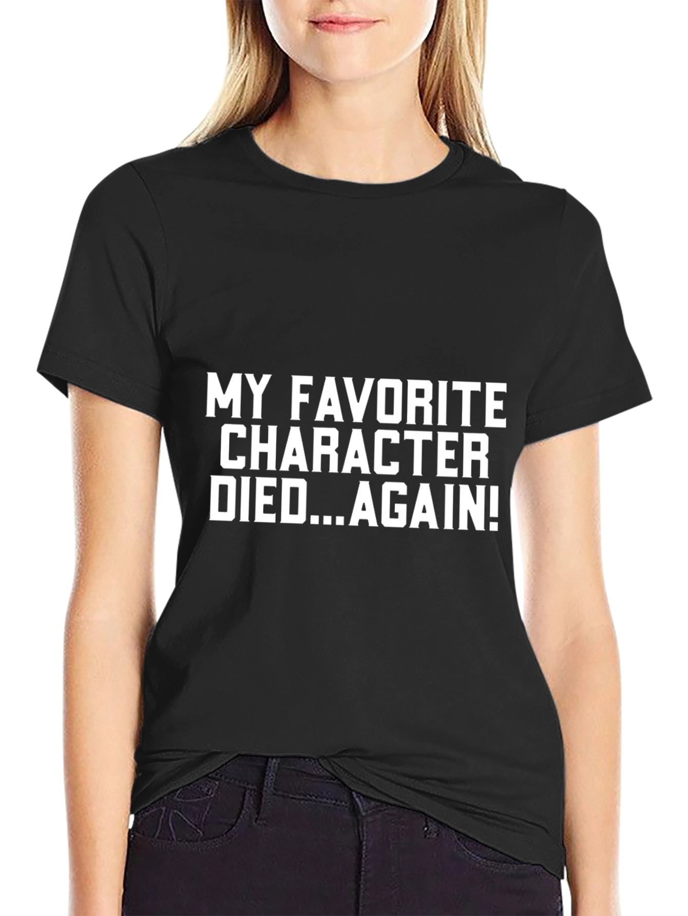 Favorite Character Died Again Black T-Shirt