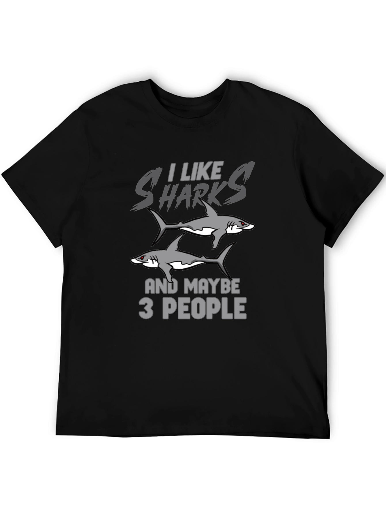 I Like Sharks and Maybe 3 People Black T-Shirt