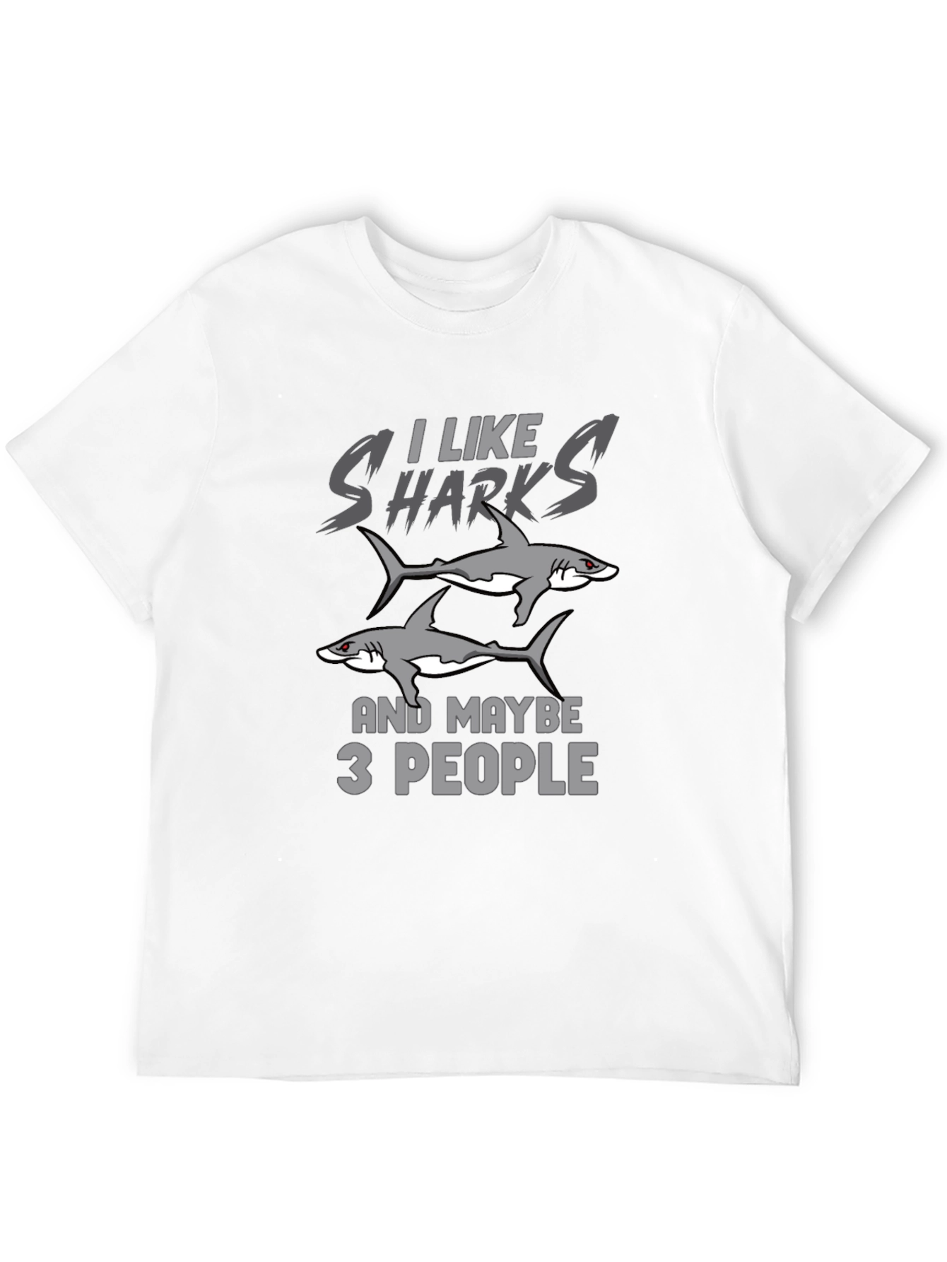 I Like Sharks and Maybe 3 People Black T-Shirt