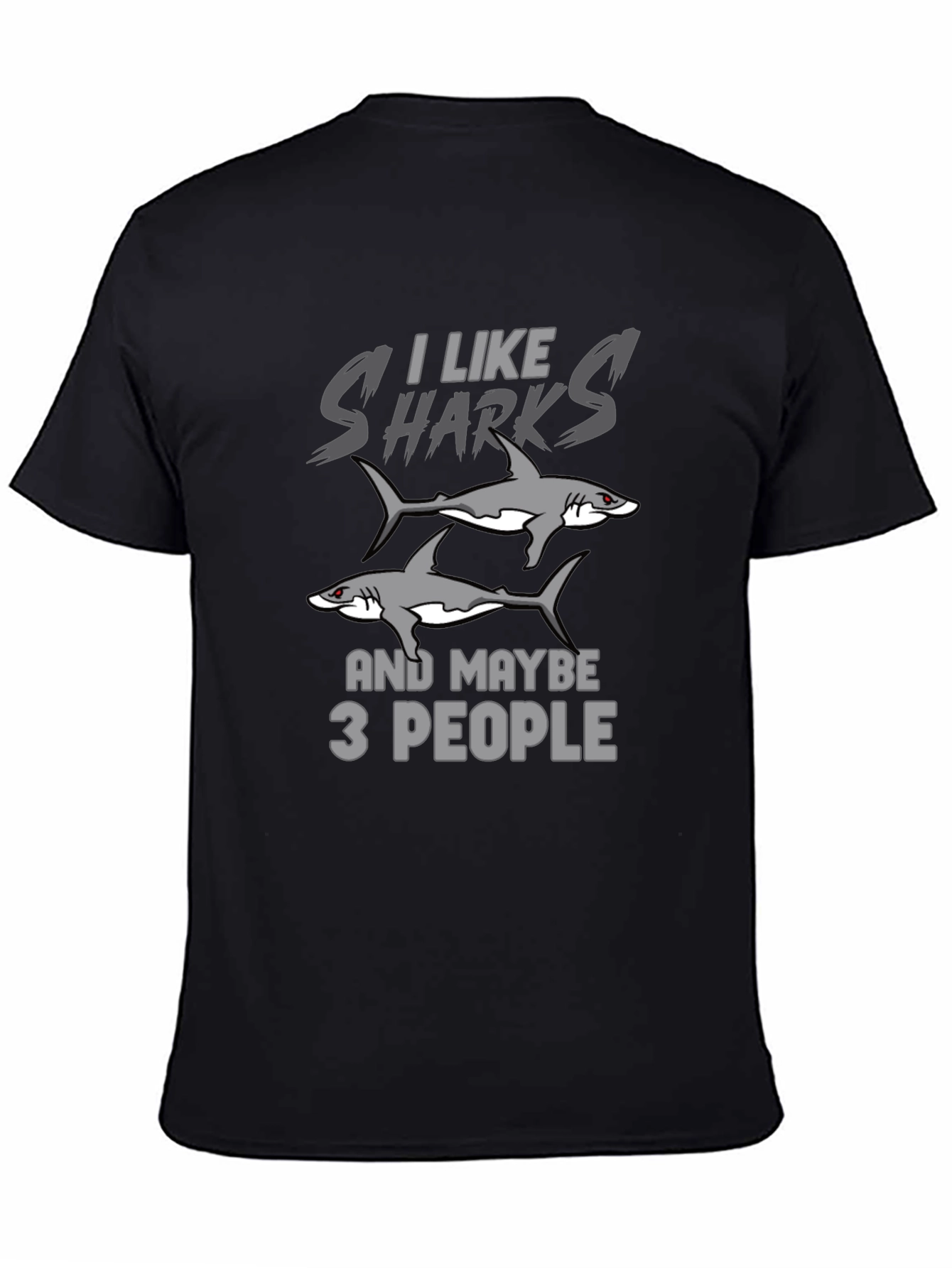 I Like Sharks and Maybe 3 People Black T-Shirt