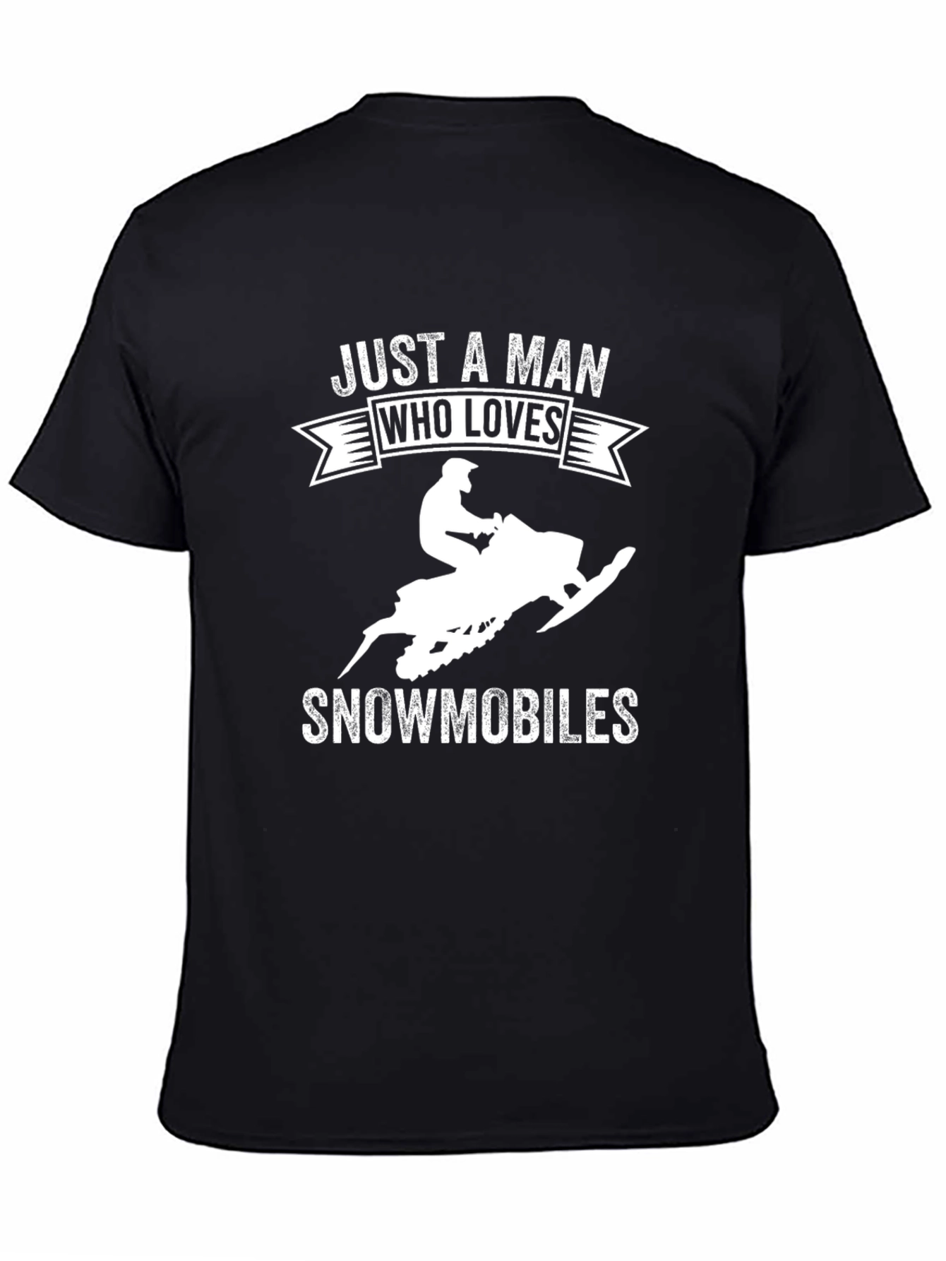 Mens Just A Man Who Loves Snowmobiles T-Shirt
