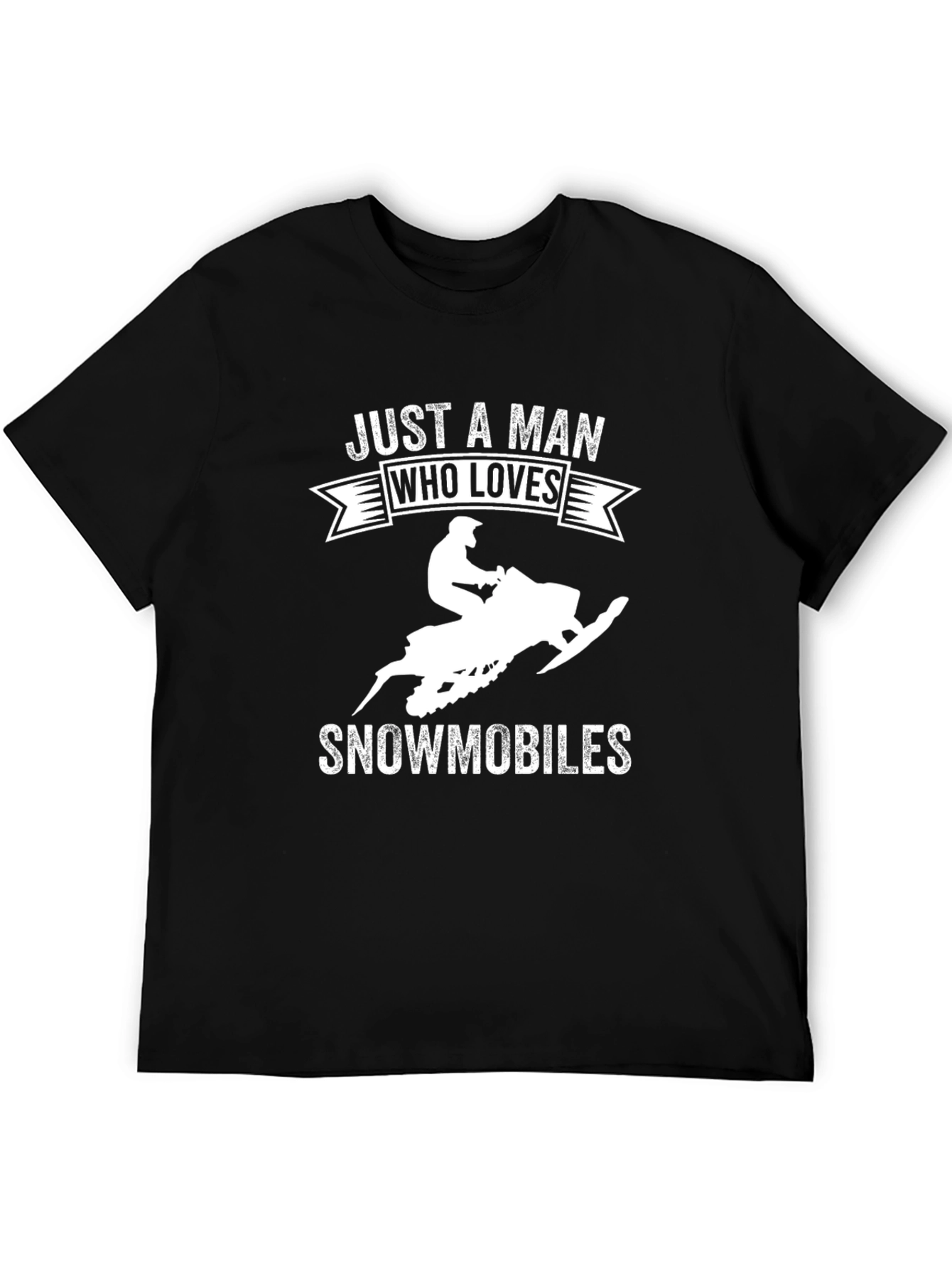 Mens Just A Man Who Loves Snowmobiles T-Shirt