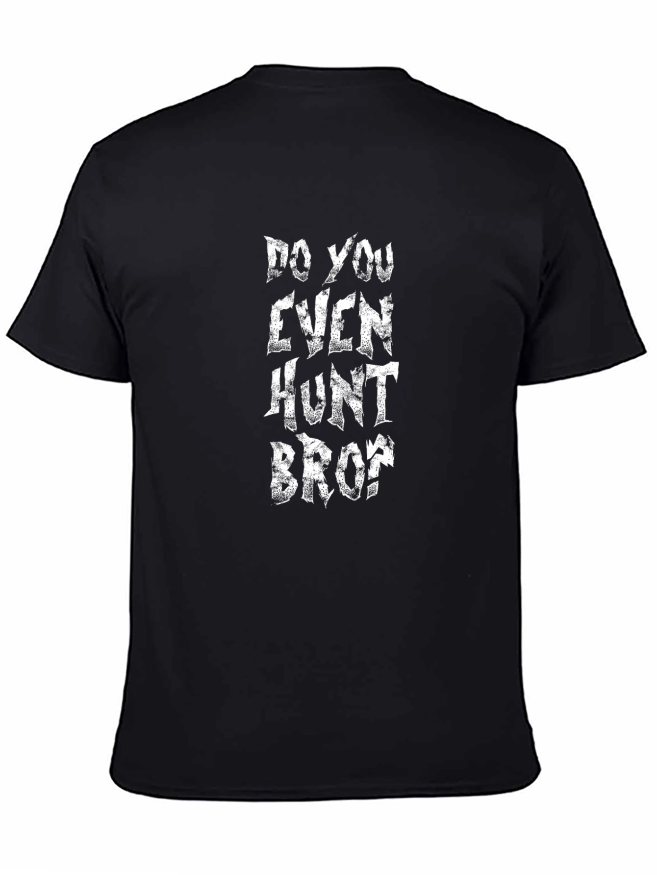 Do You Even Hunt Bro? Graphic T-Shirt