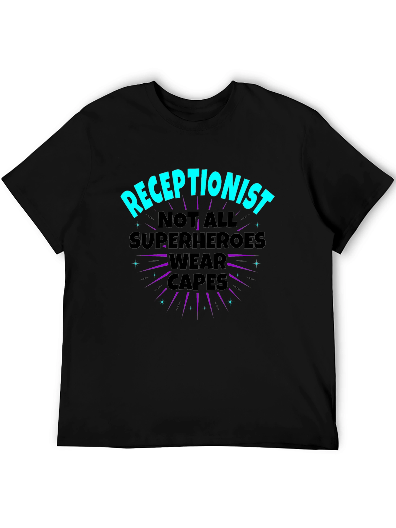 Receptionist Superhero T-Shirt - Not All Heroes Wear Capes