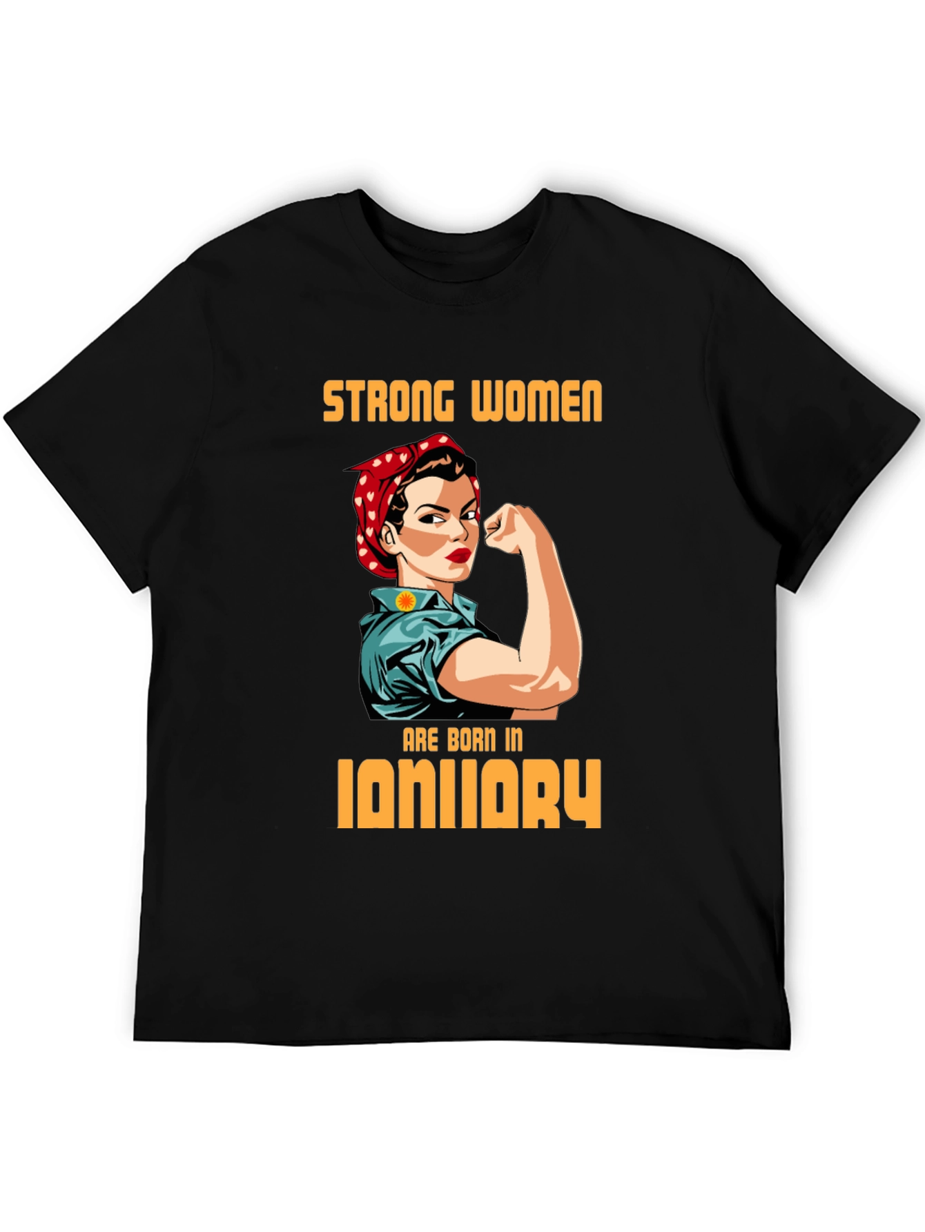 Strong Women January Birthday T-Shirt