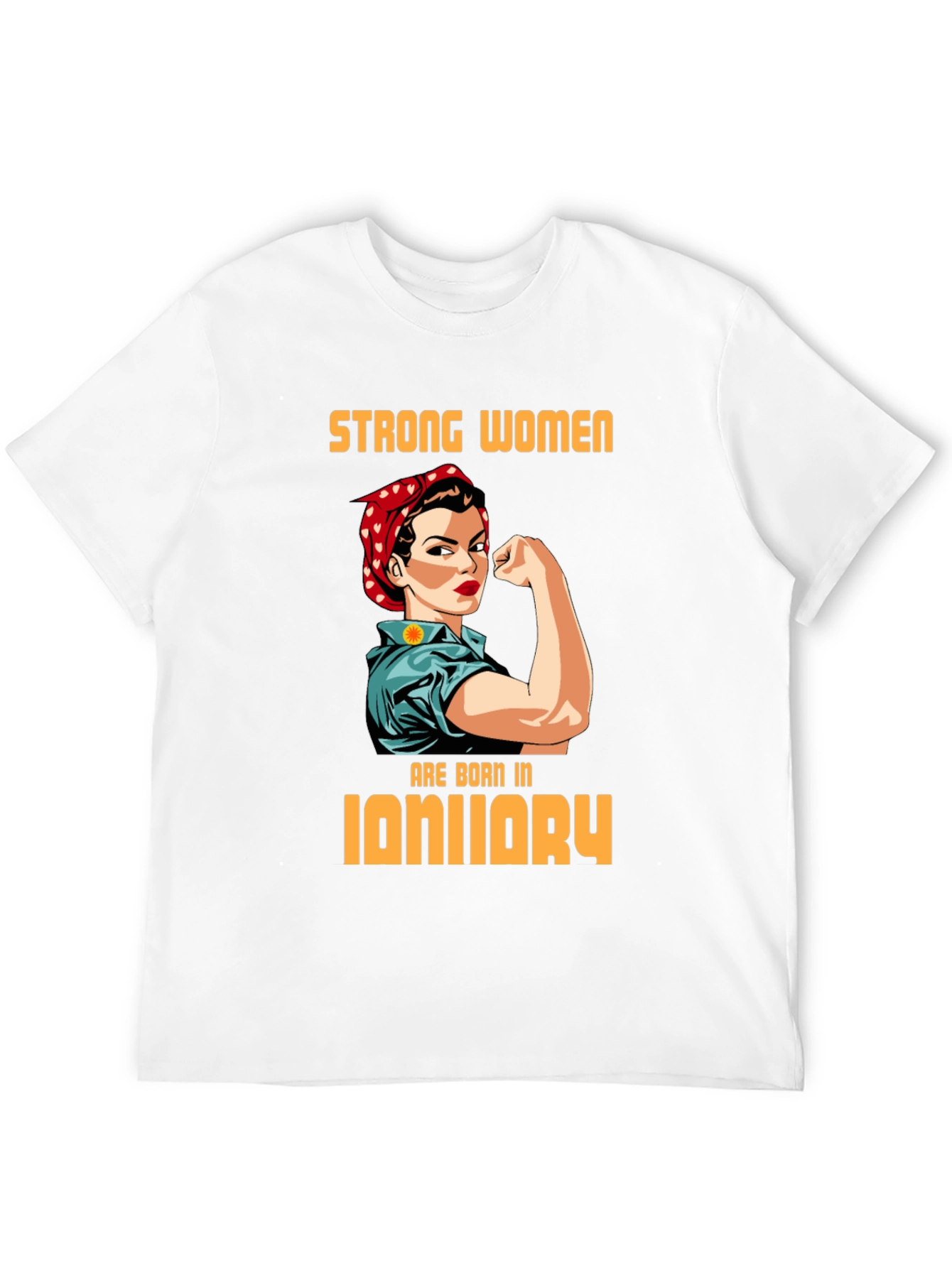 Strong Women January Birthday T-Shirt
