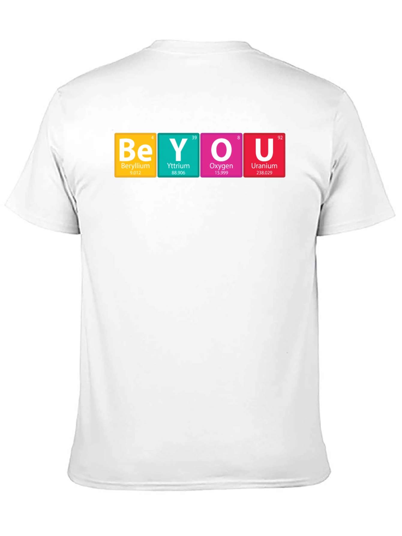 Be You Periodic Table T-Shirt - Science Tee