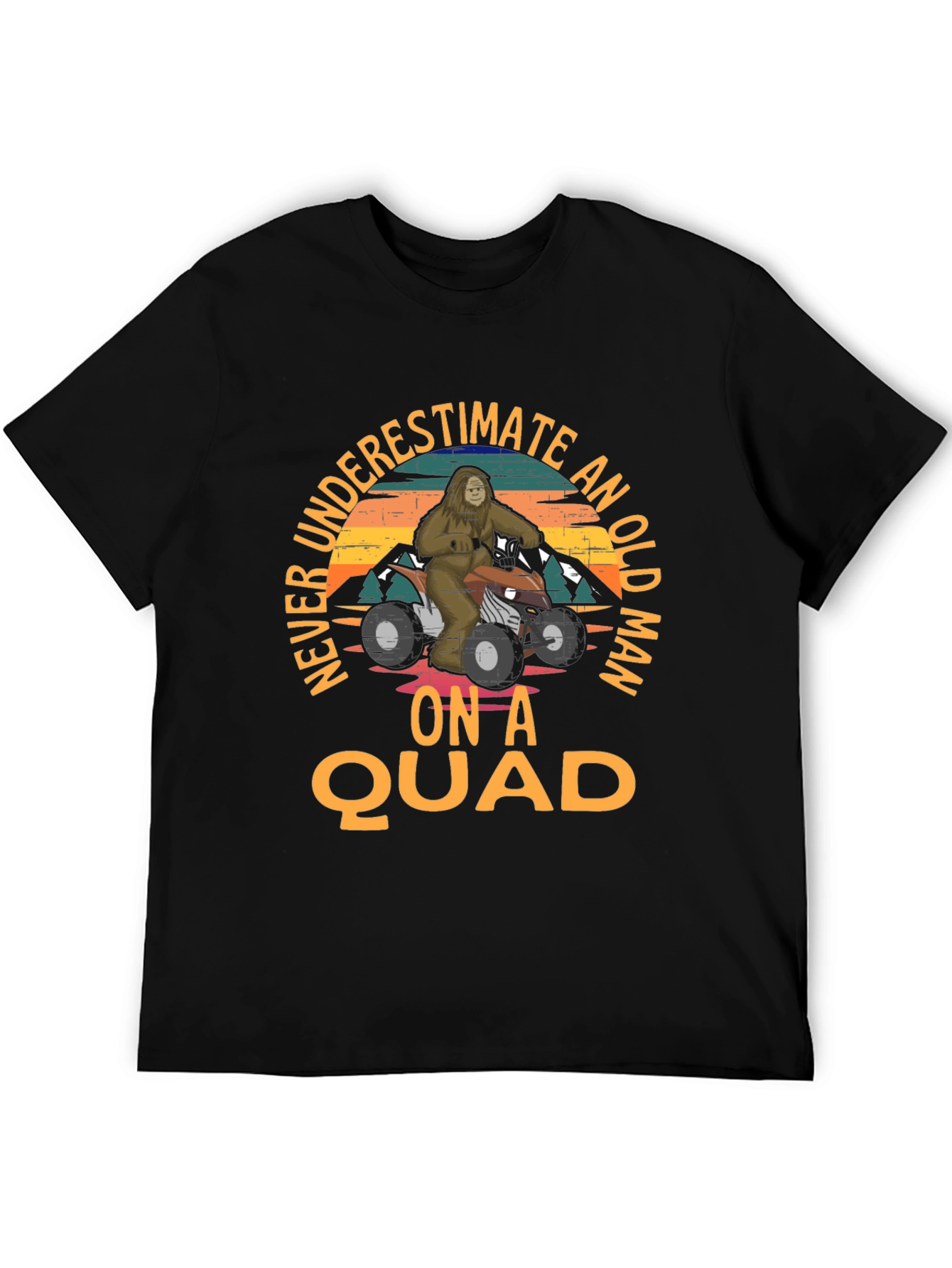 Never Underestimate an Old Man on a Quad Tee