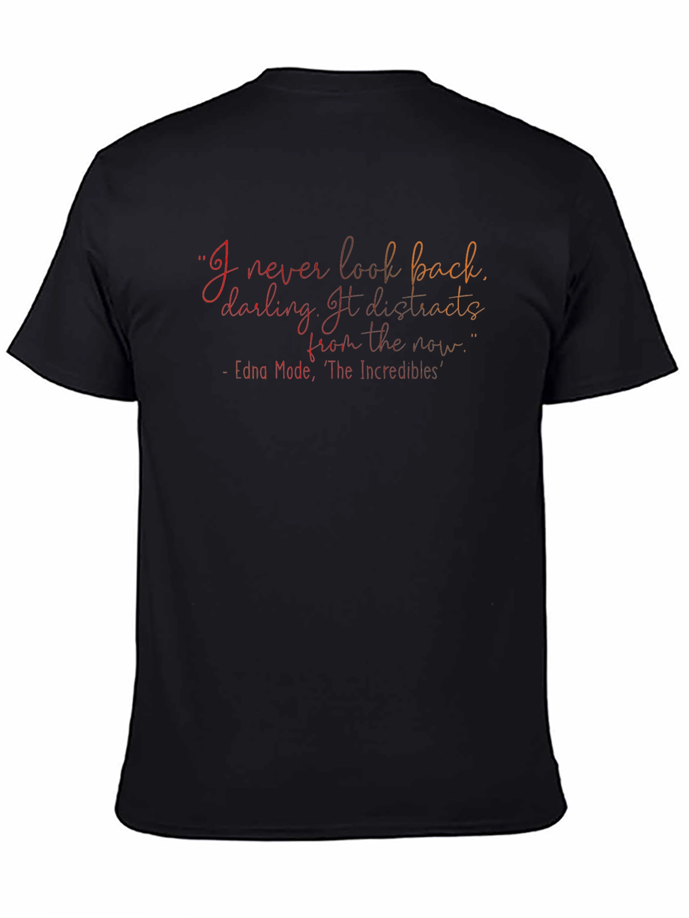 Incredibles Edna Mode Quote T-Shirt