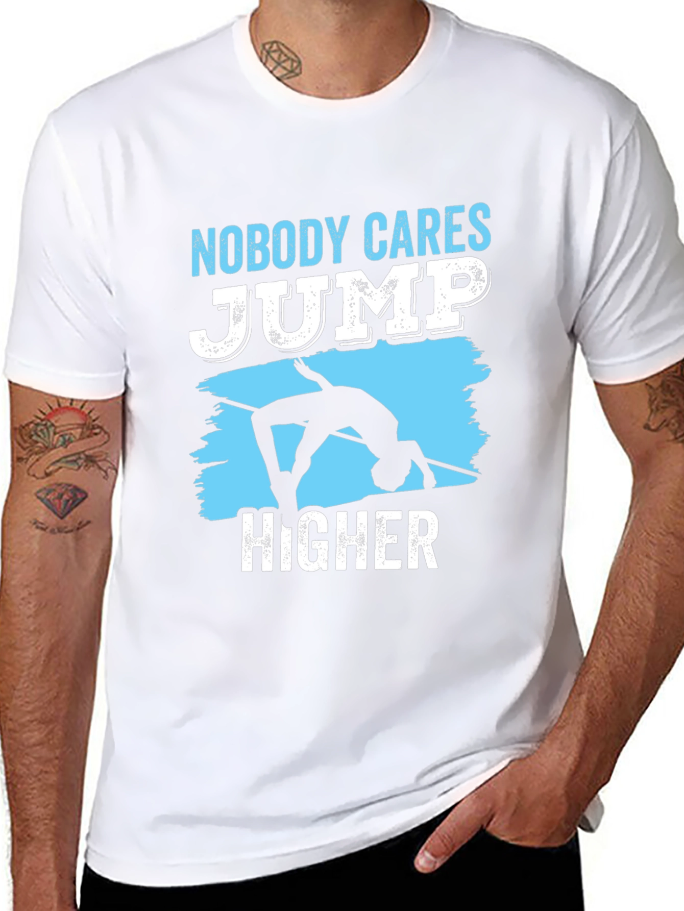Nobody Cares Jump Higher T-Shirt