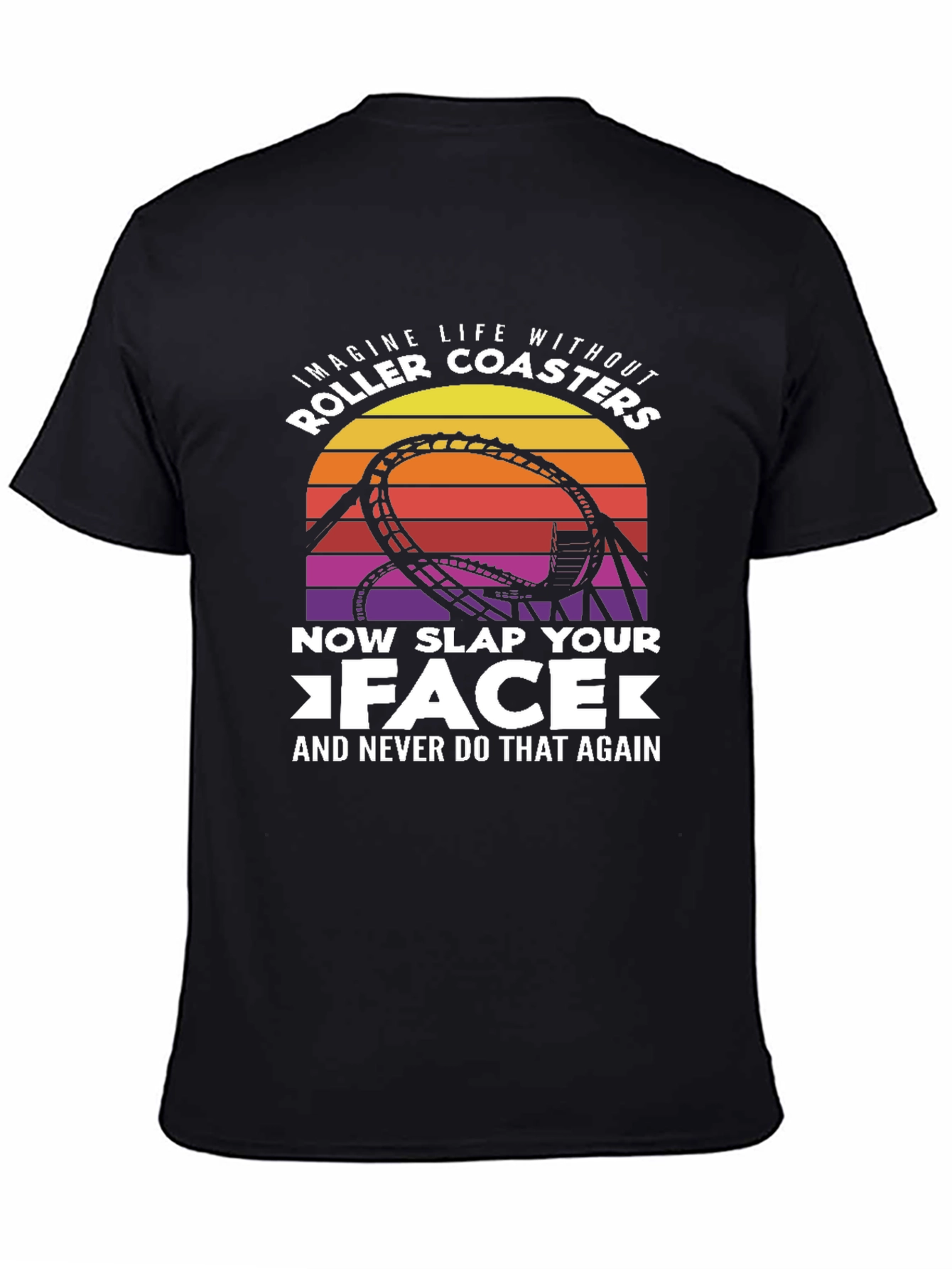 Roller Coaster Slap Your Face Graphic Tee