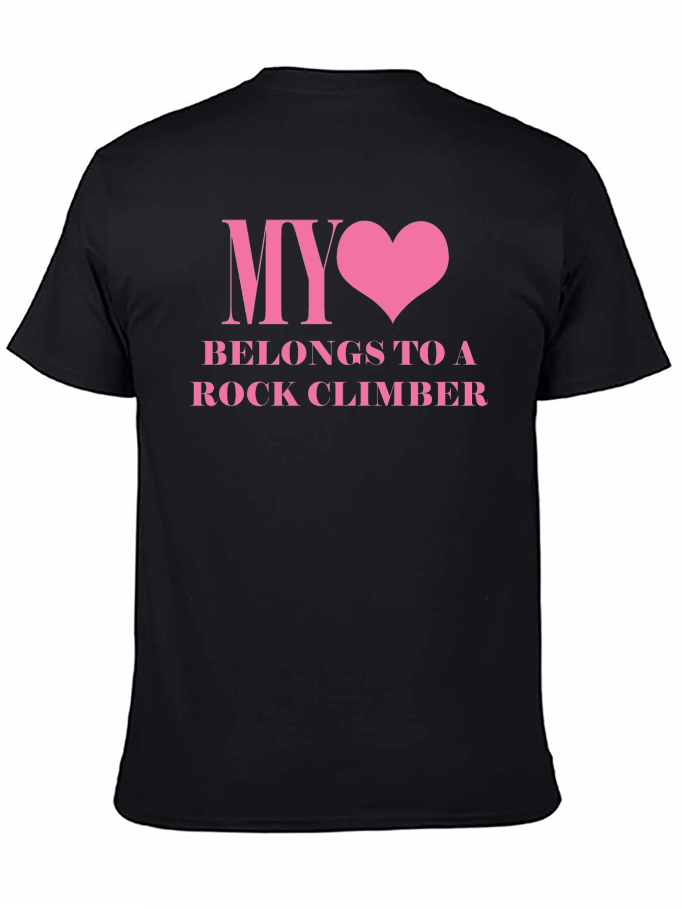 My Heart Belongs To A Rock Climber Tee