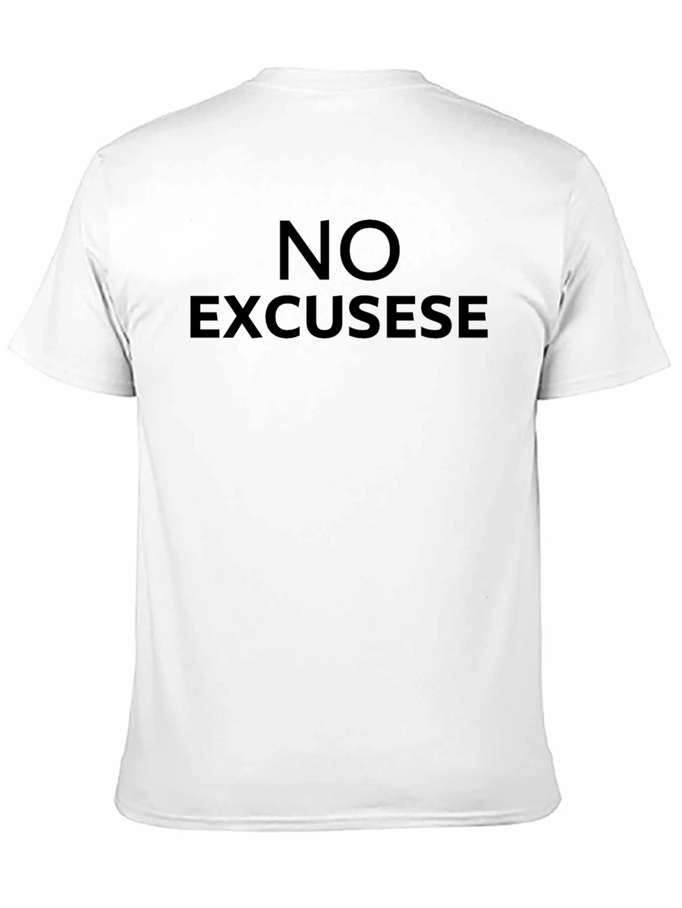 No Excuses Black T-Shirt