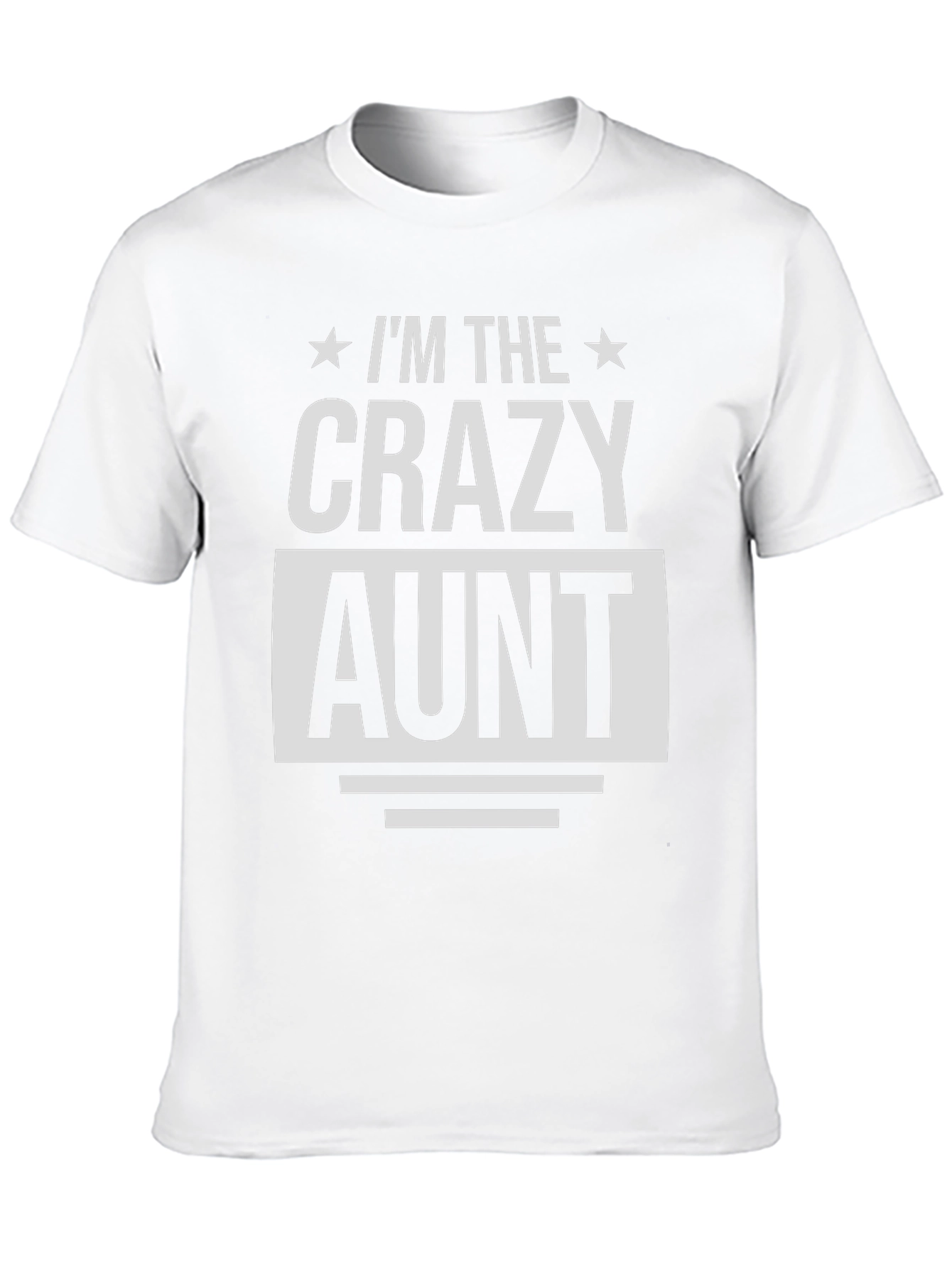 Im The Crazy Aunt T-Shirt - Novelty Family Tee