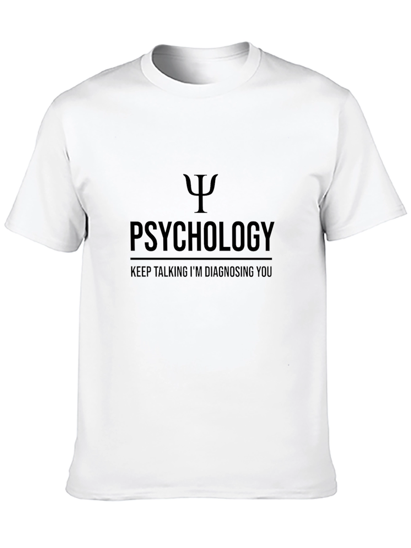 Psychology Diagnosis Humor T-Shirt