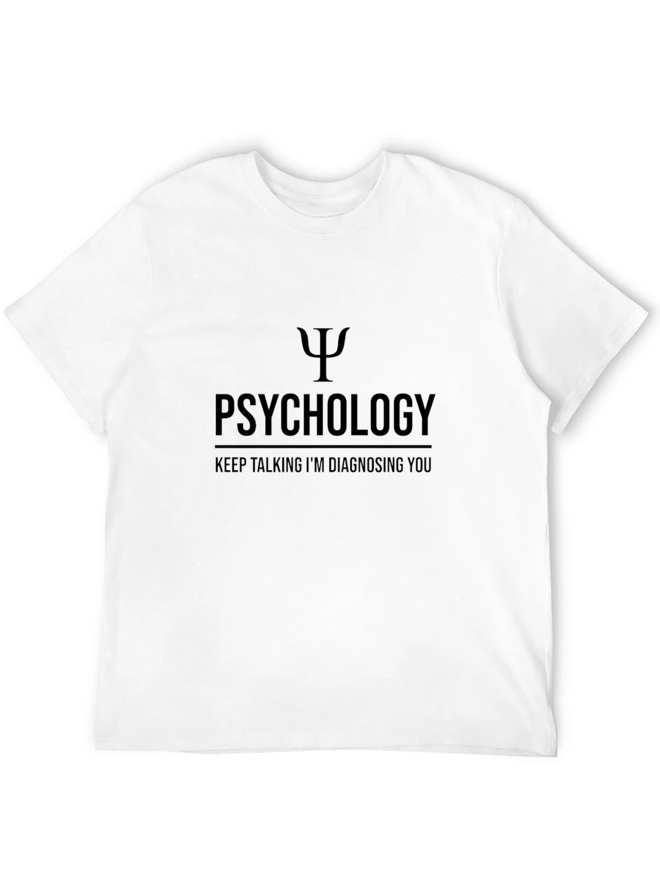 Psychology Diagnosis Humor T-Shirt