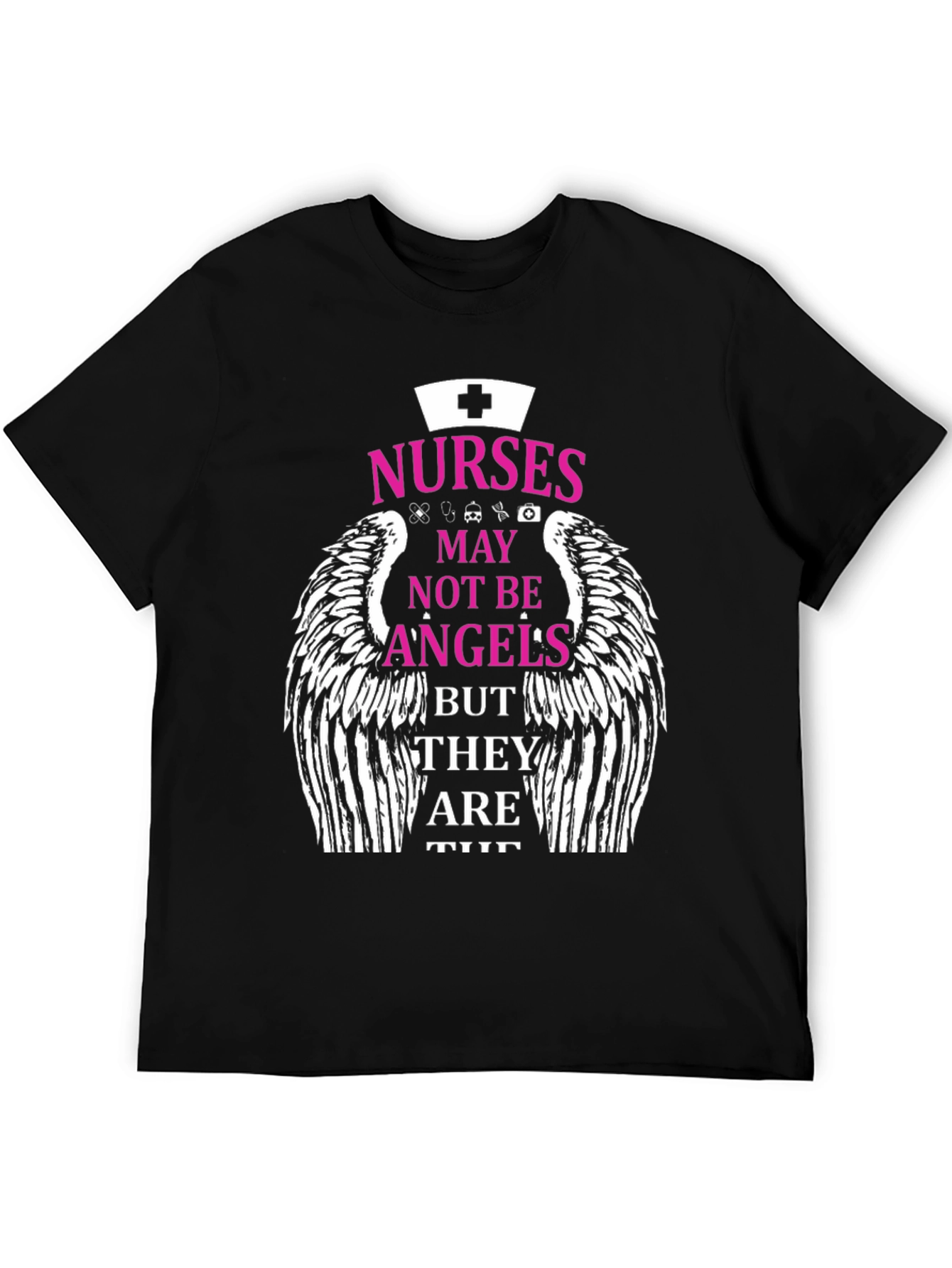 Nurses Not Angels Graphic T-Shirt - Medical Hero Tee