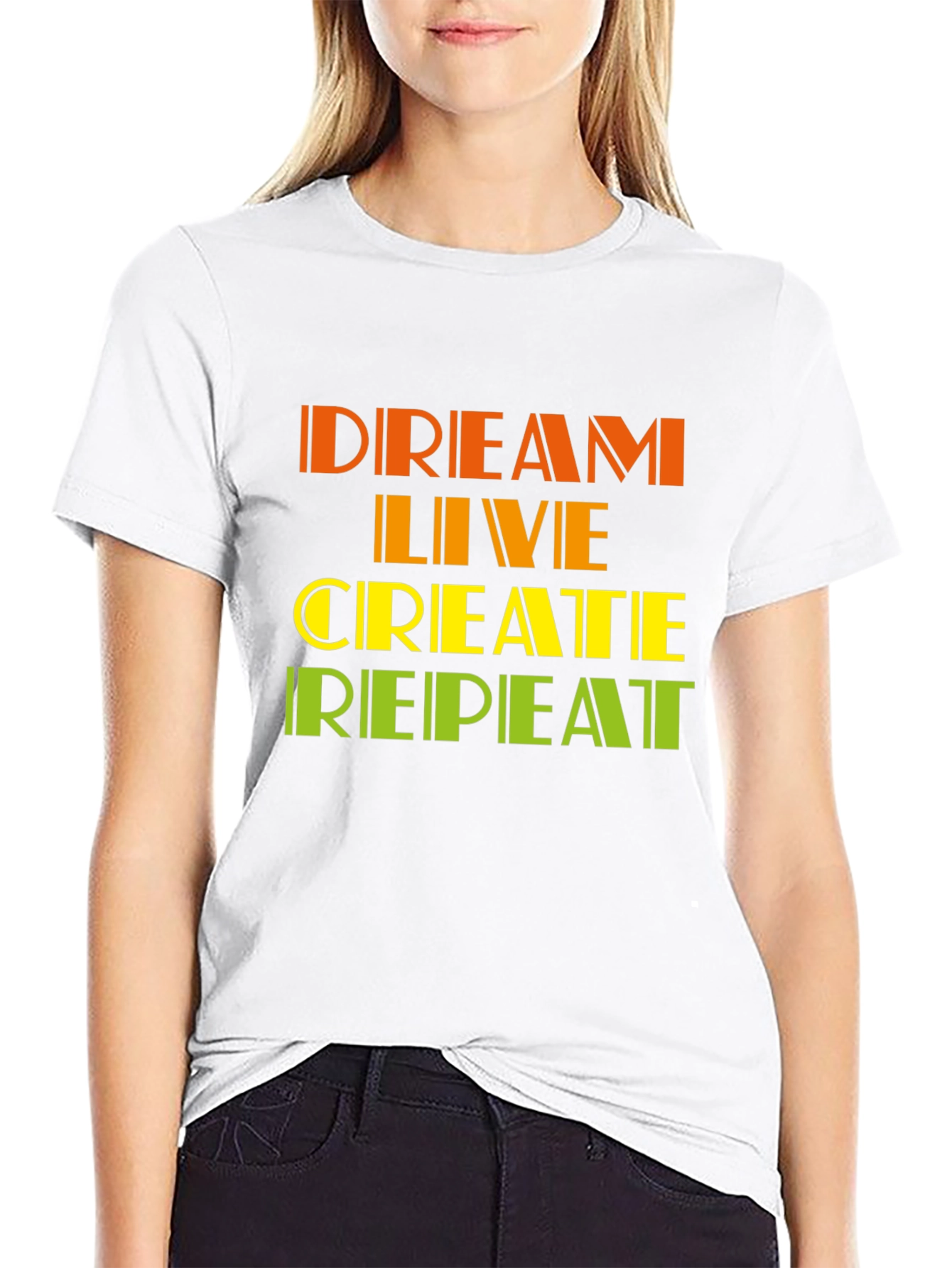 Dream Live Create Repeat T-Shirt