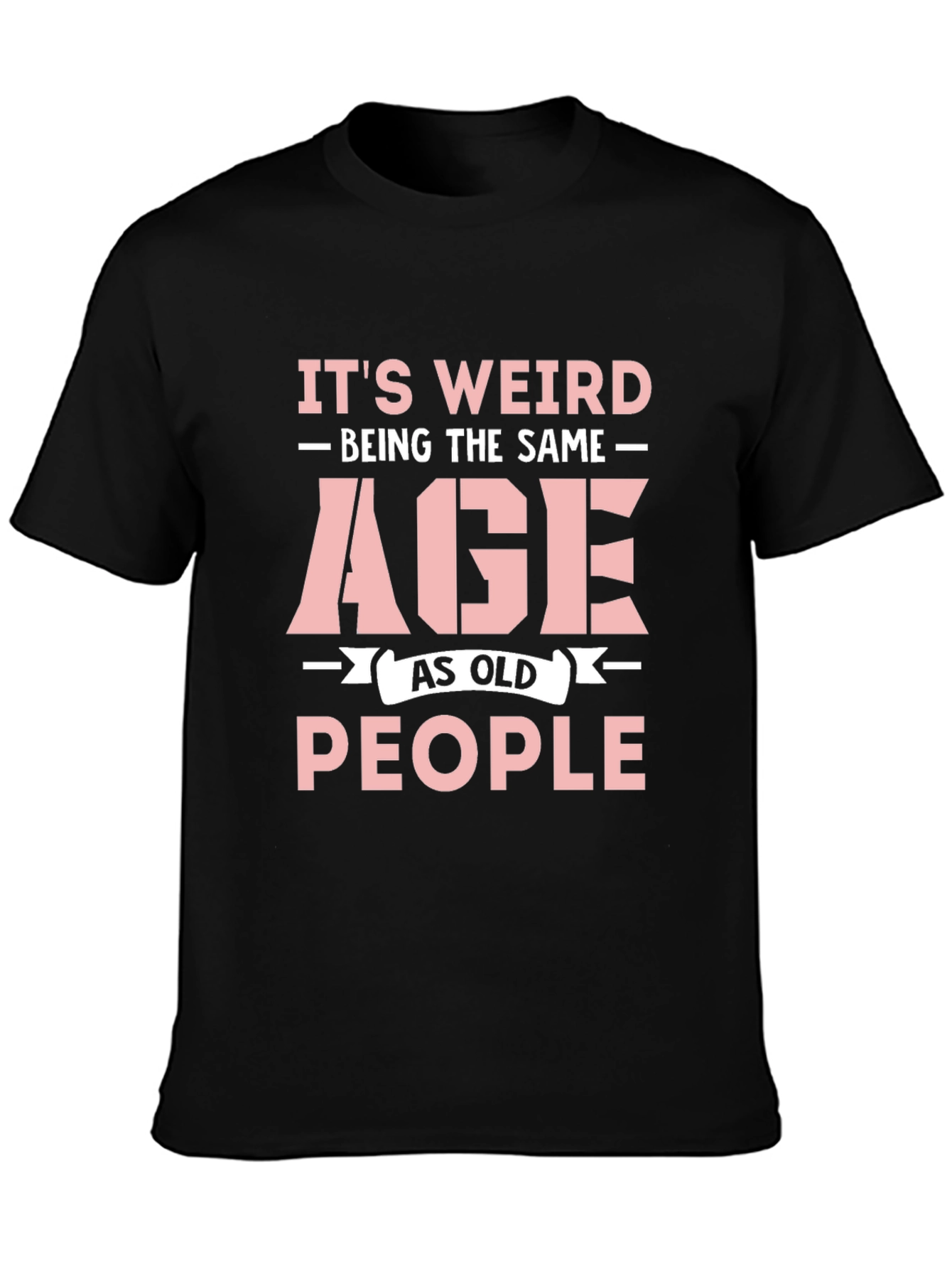 Funny Age Saying Black T-Shirt