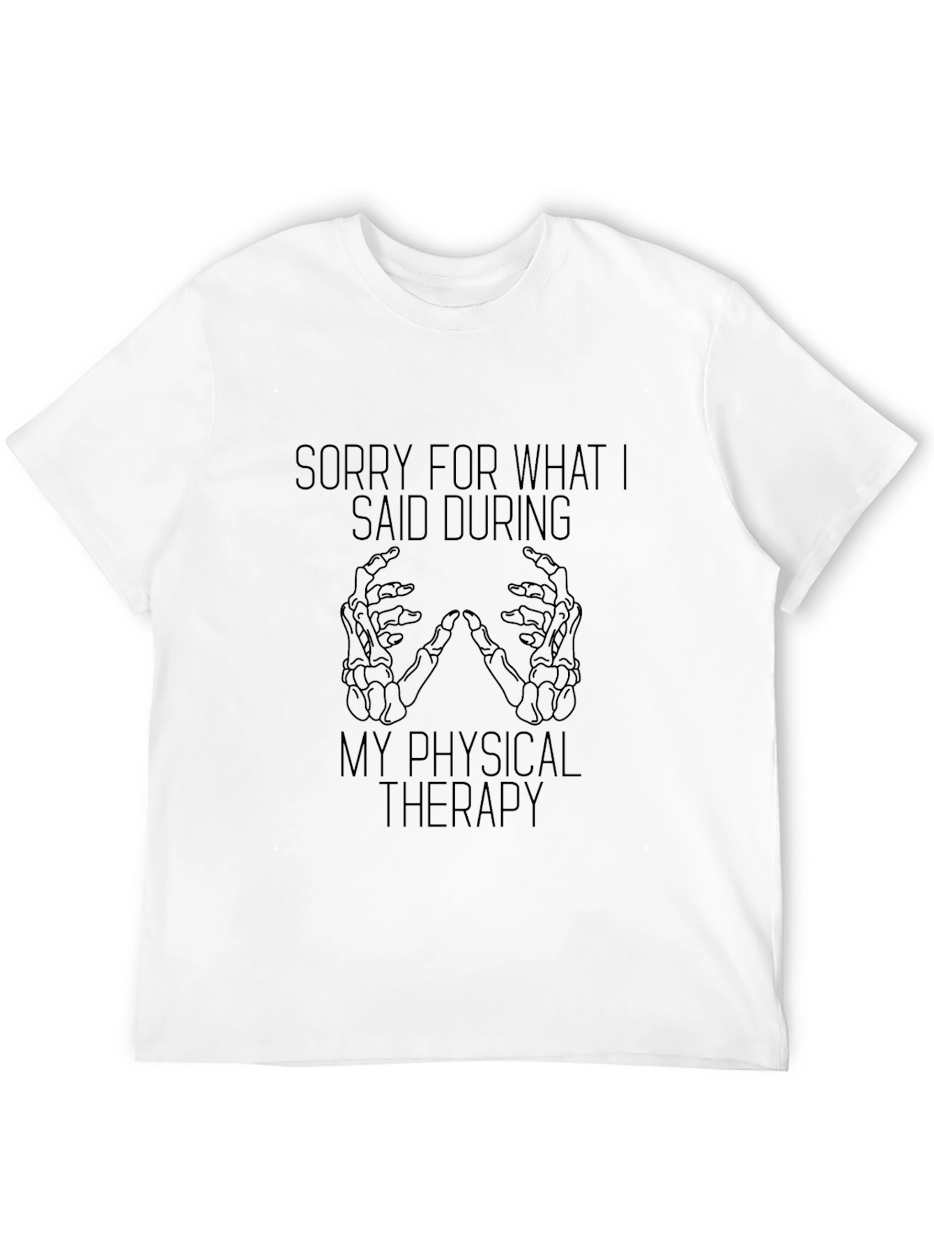 Funny Physical Therapy Apology T-Shirt
