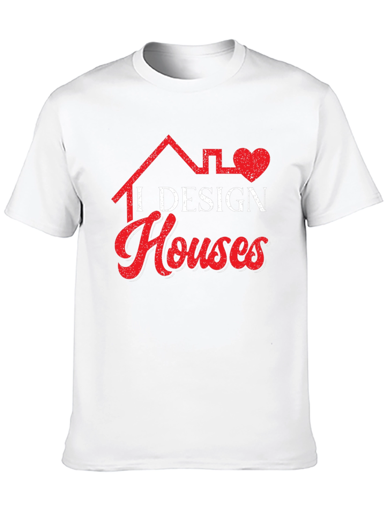 I Design Houses Graphic Tee