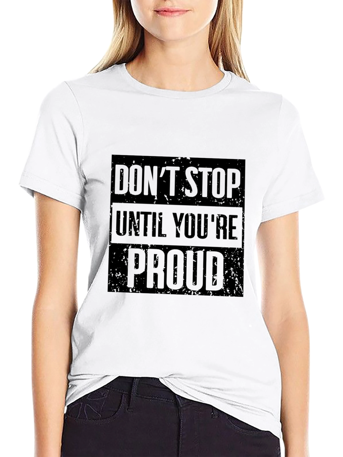Motivational Black T-Shirt: Dont Stop Until Youre Proud