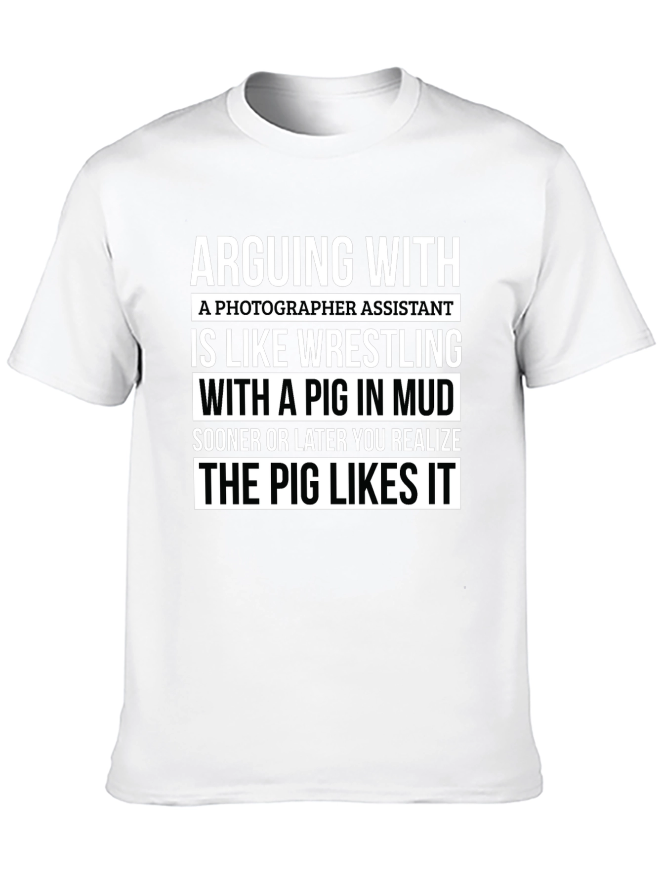 Photographer Assistant Pig Wrestling Novelty T-Shirt