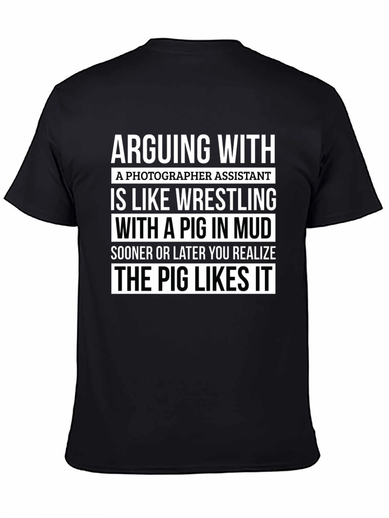 Photographer Assistant Pig Wrestling Novelty T-Shirt