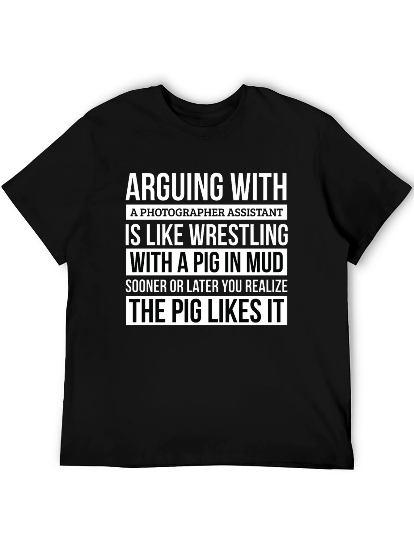 Photographer Assistant Pig Wrestling Novelty T-Shirt