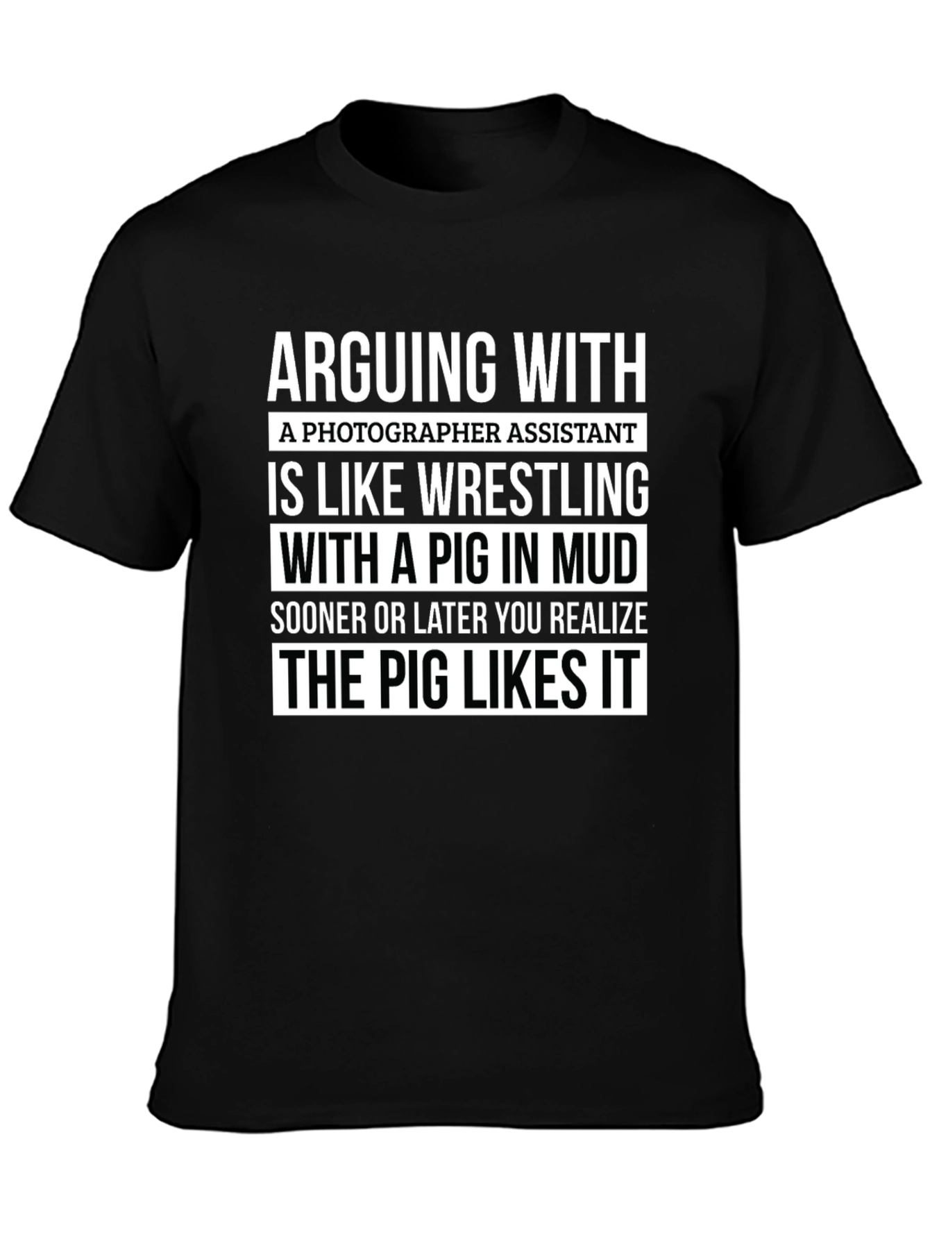 Photographer Assistant Pig Wrestling Novelty T-Shirt