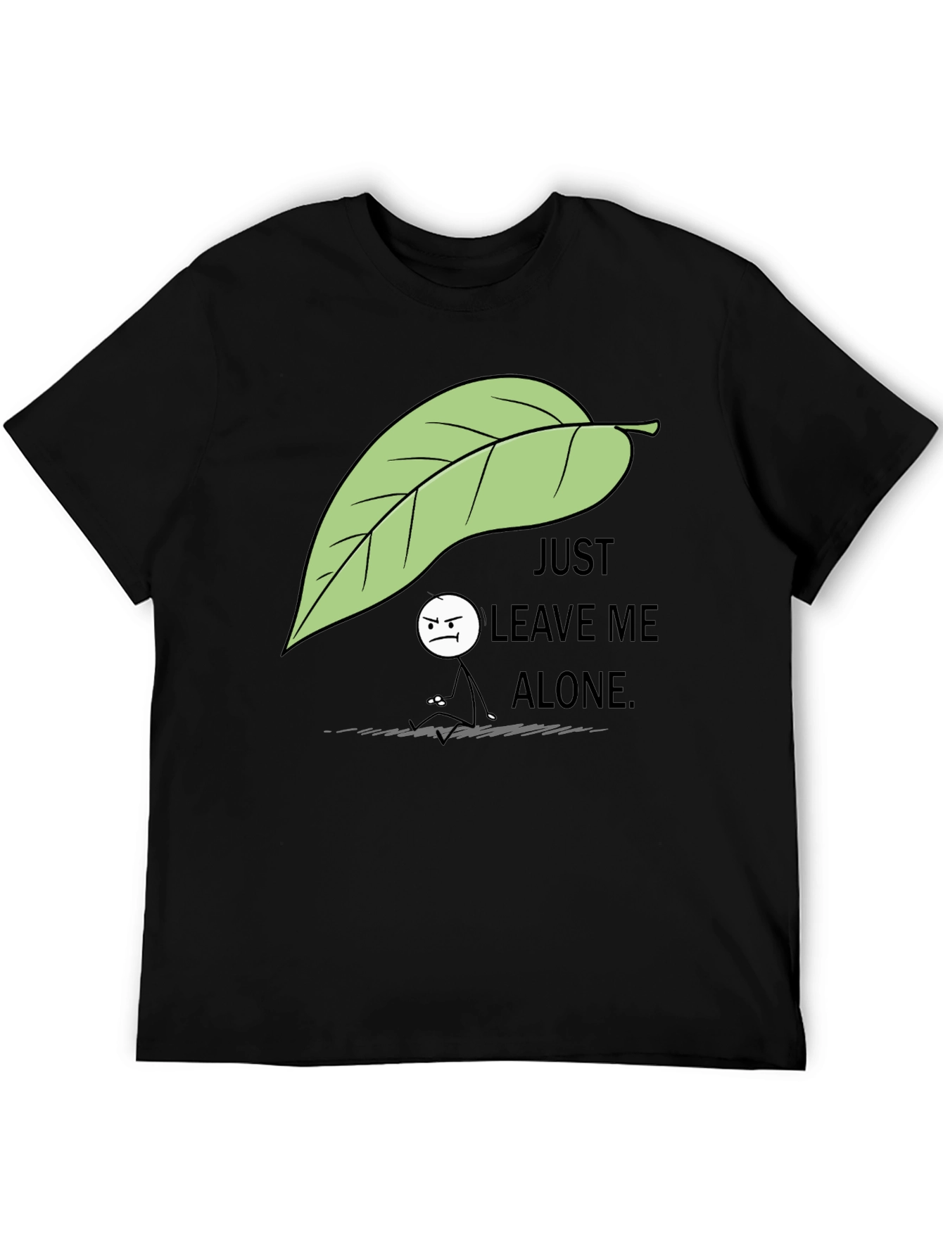 Just Leave Me Alone T-Shirt
