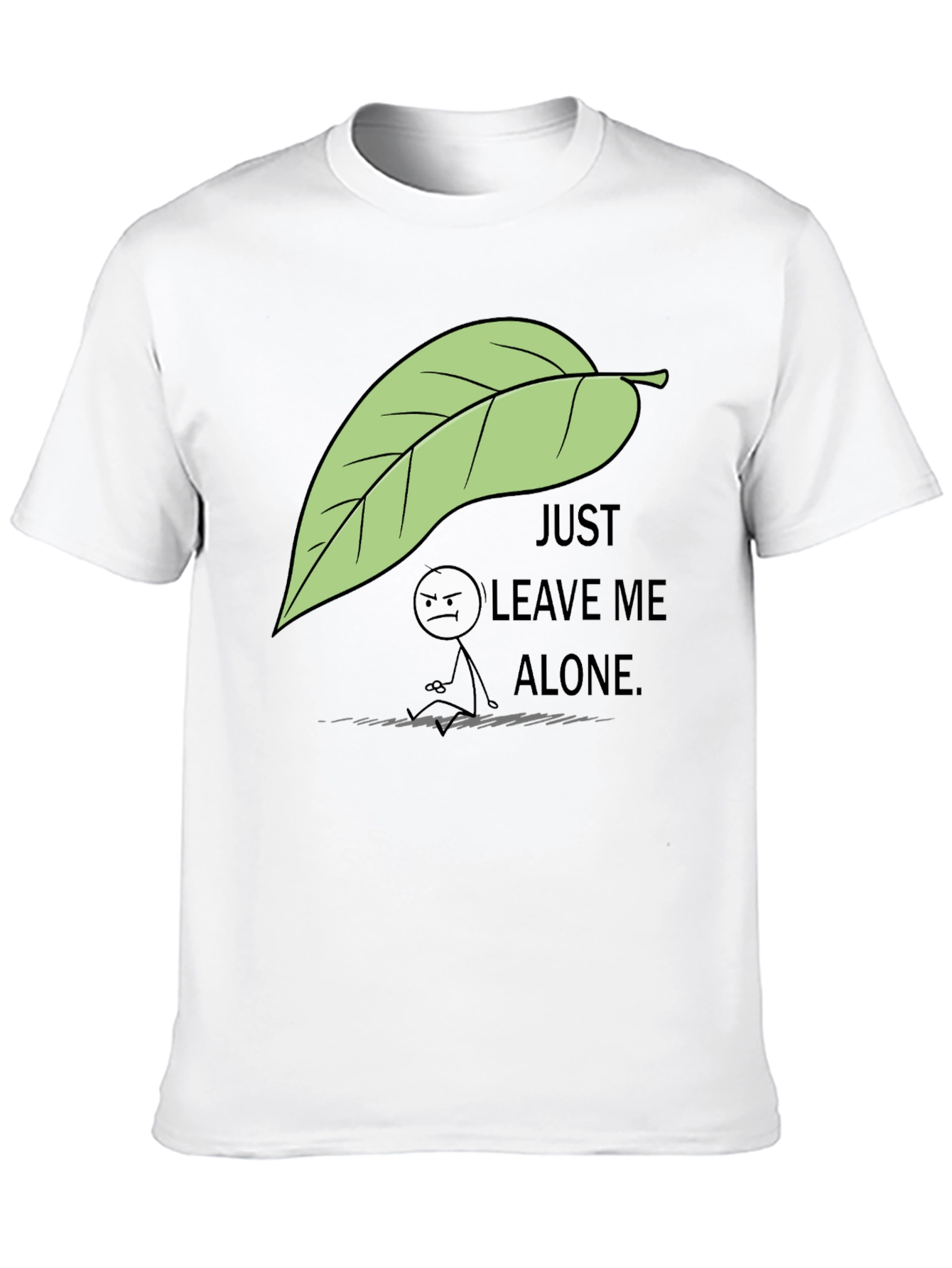 Just Leave Me Alone T-Shirt