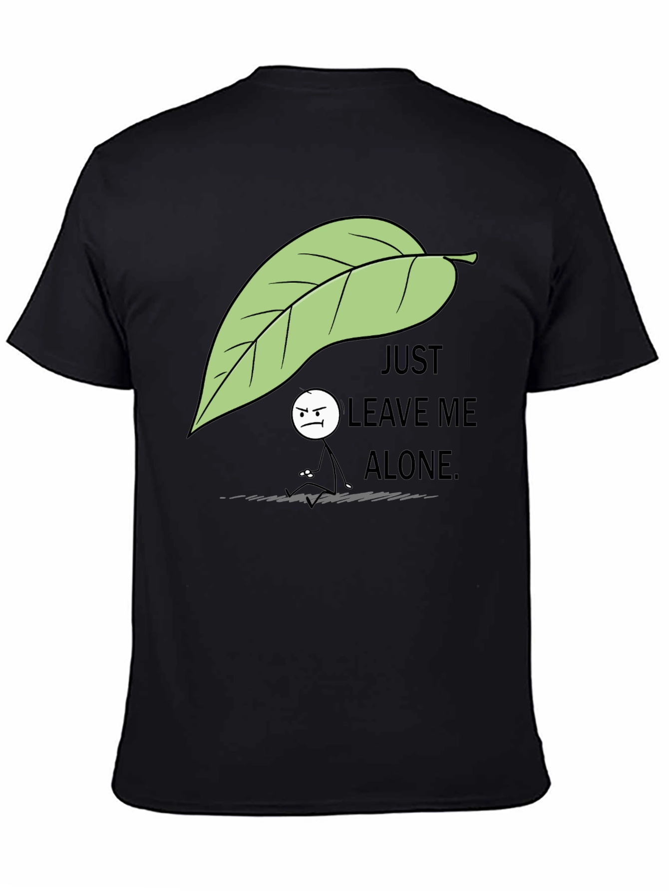 Just Leave Me Alone T-Shirt