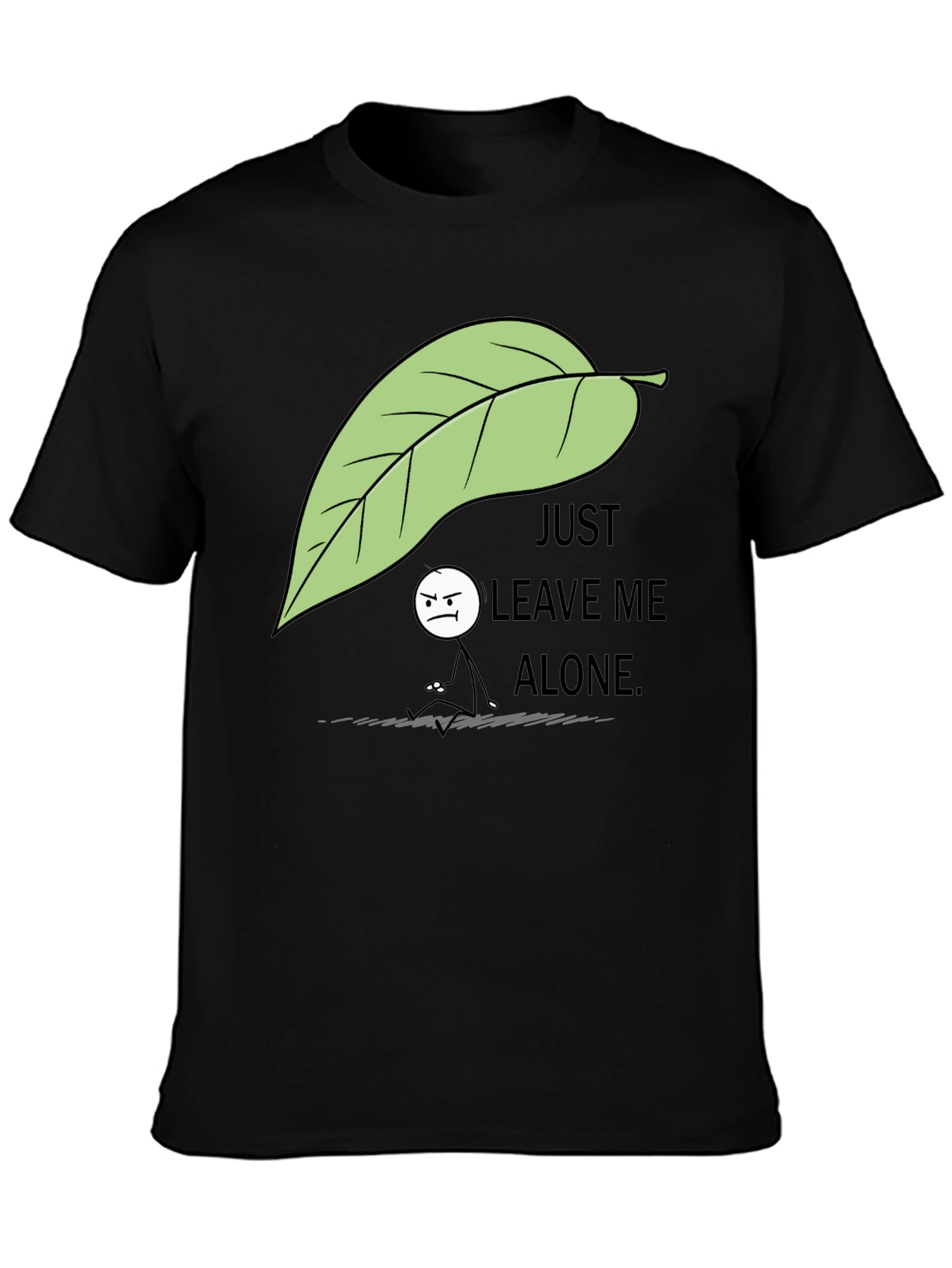 Just Leave Me Alone T-Shirt
