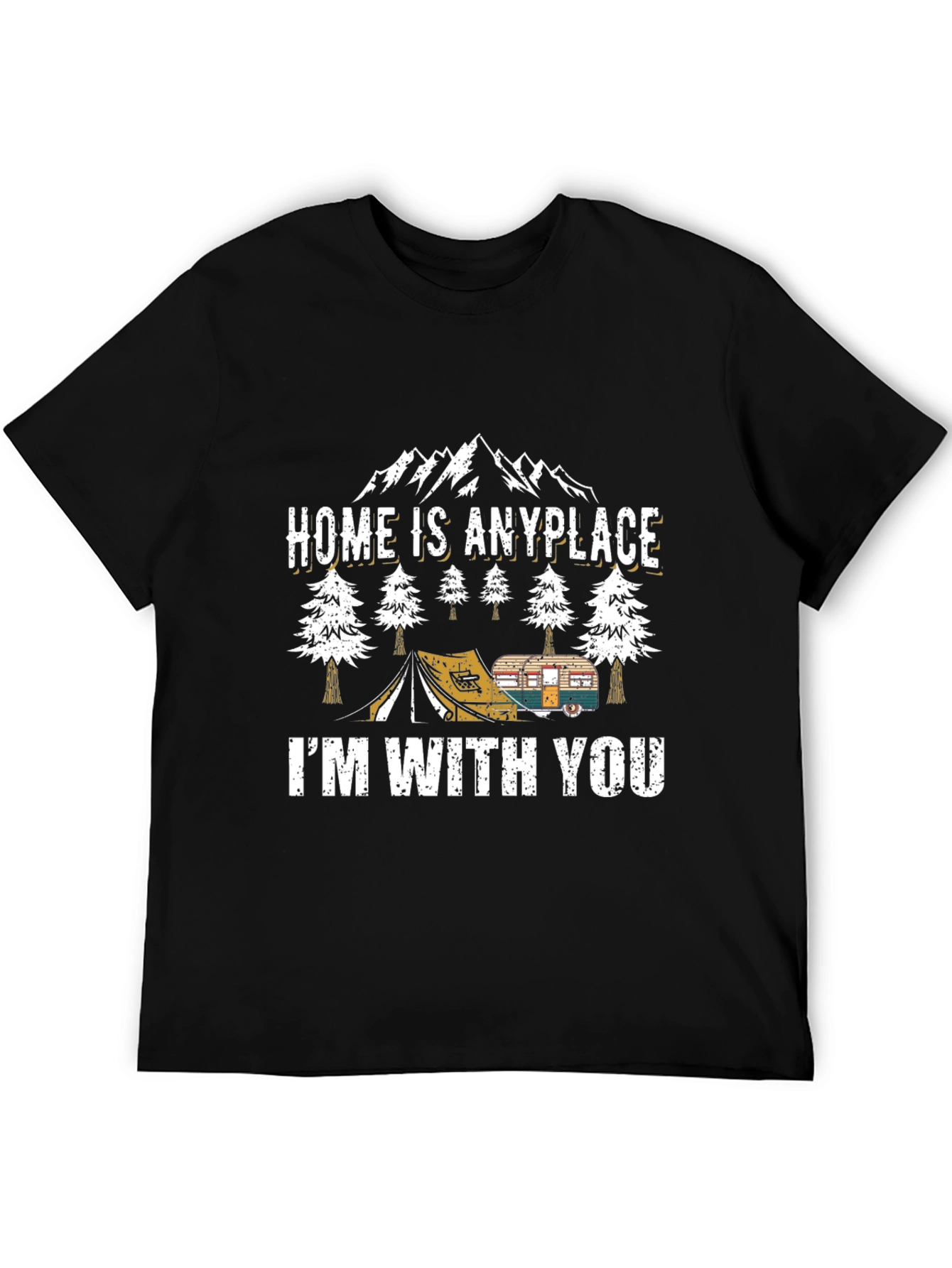 Home is Anyplace Camping T-Shirt