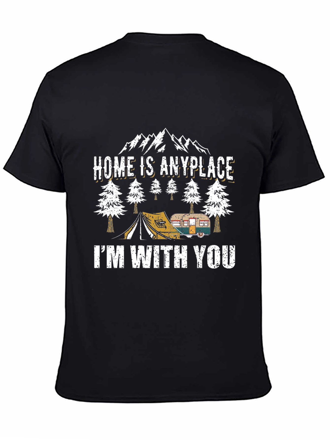 Home is Anyplace Camping T-Shirt