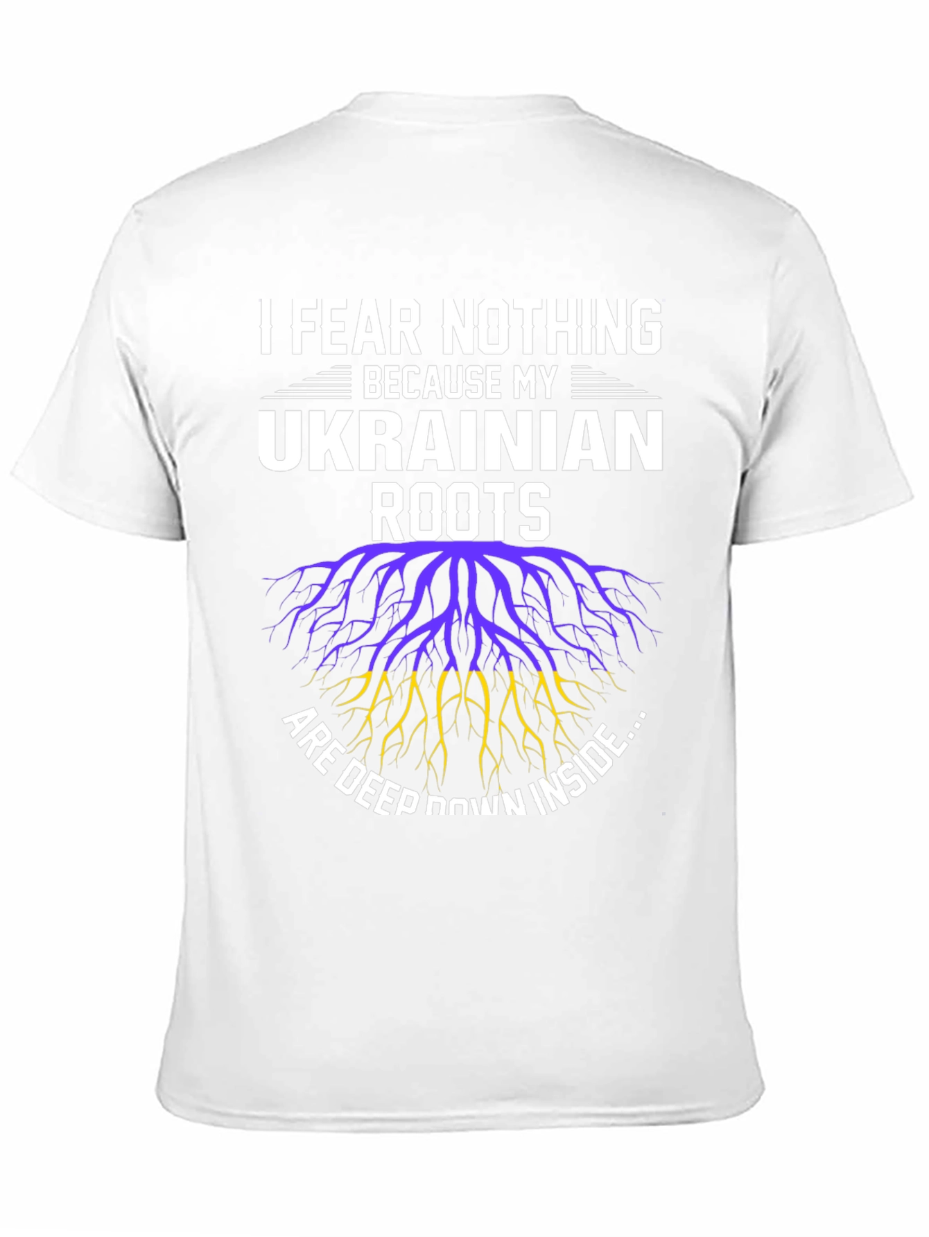 Ukrainian Roots T-Shirt - I Fear Nothing Tee