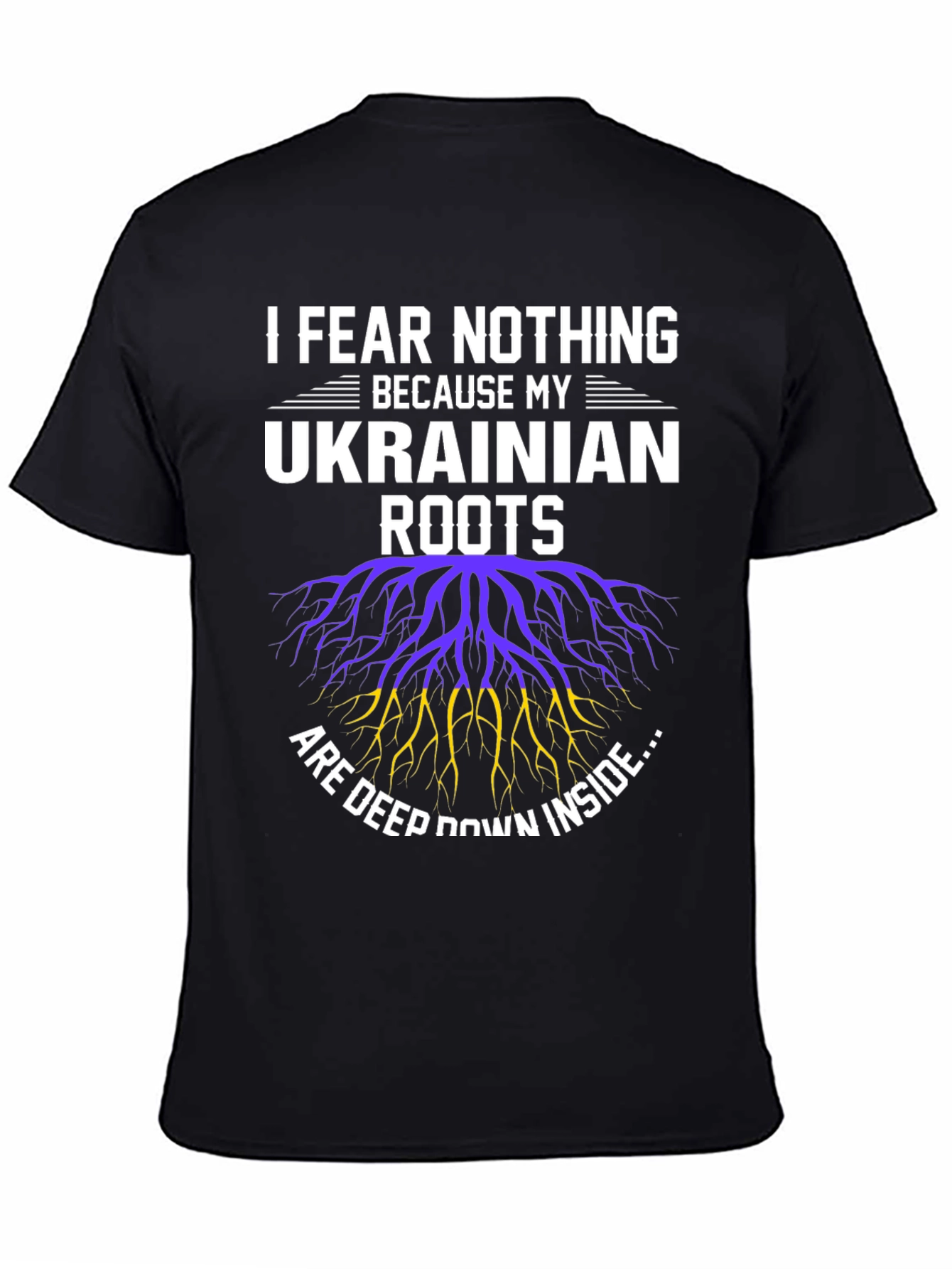Ukrainian Roots T-Shirt - I Fear Nothing Tee