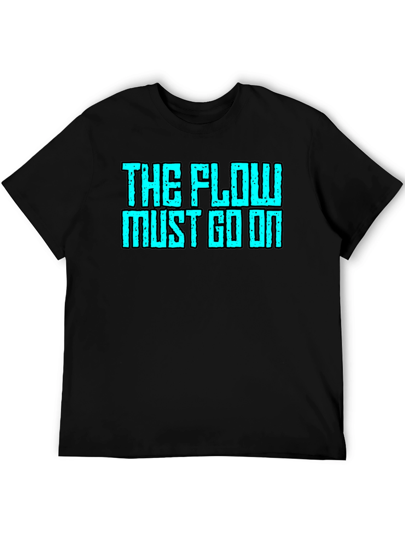 The Flow Must Go On Graphic Tee