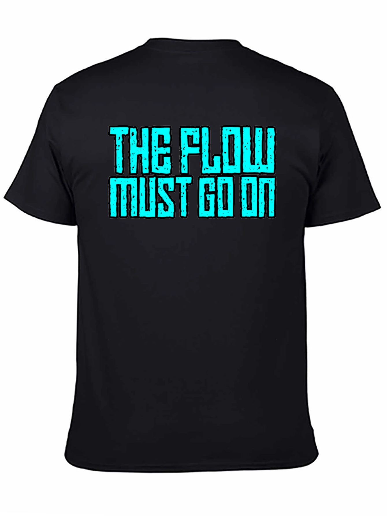 The Flow Must Go On Graphic Tee
