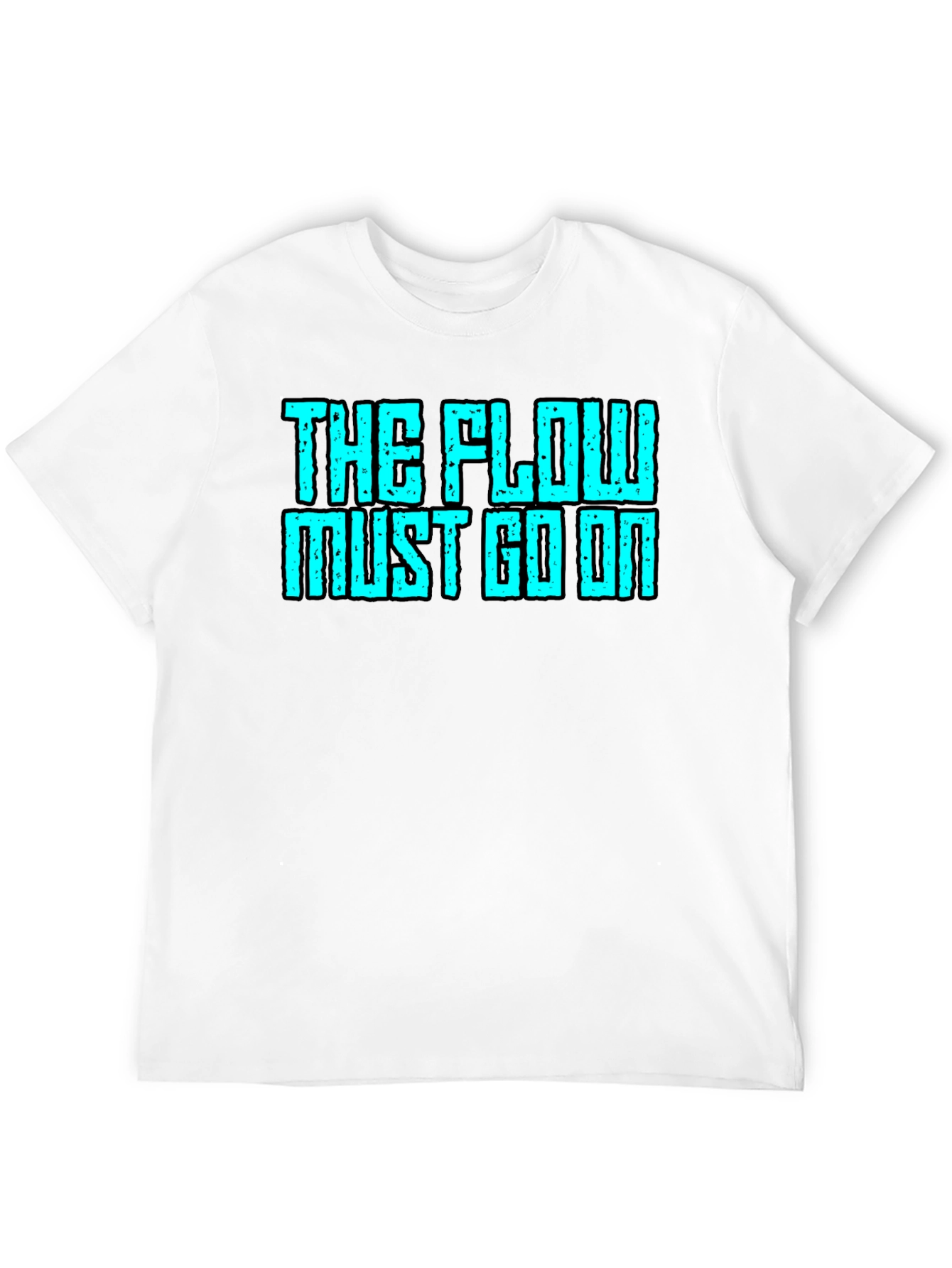 The Flow Must Go On Graphic Tee