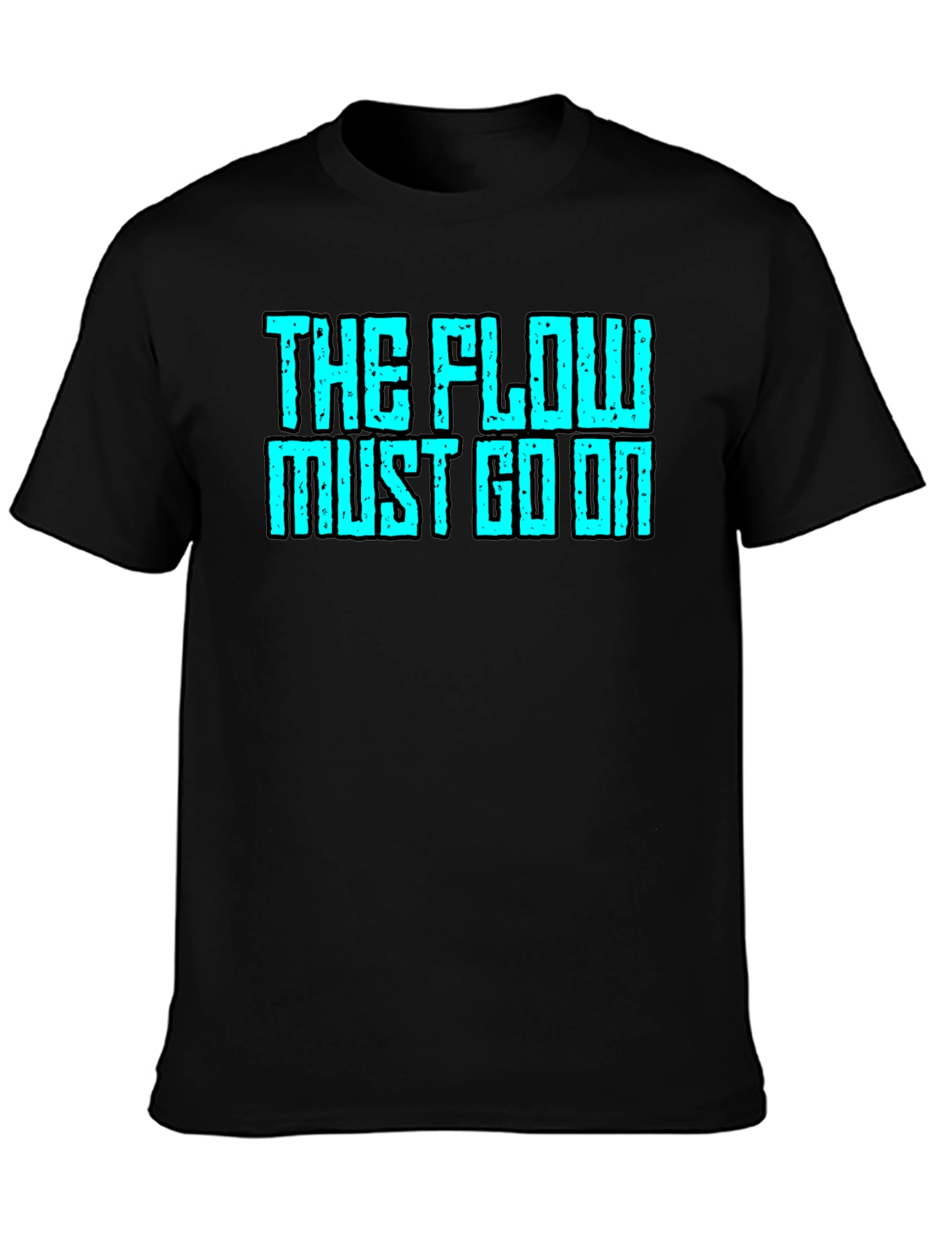 The Flow Must Go On Graphic Tee