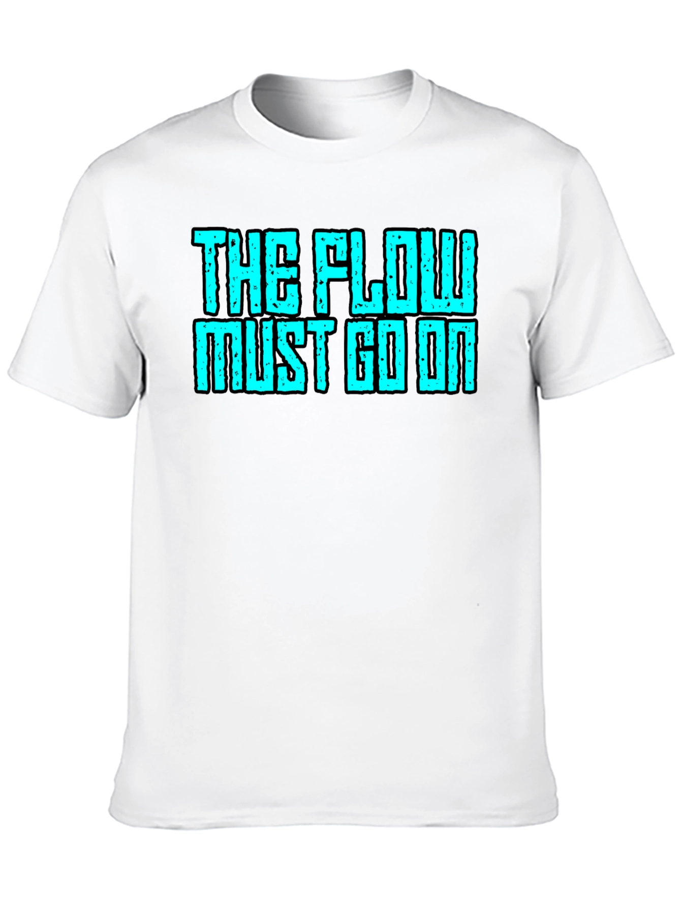 The Flow Must Go On Graphic Tee