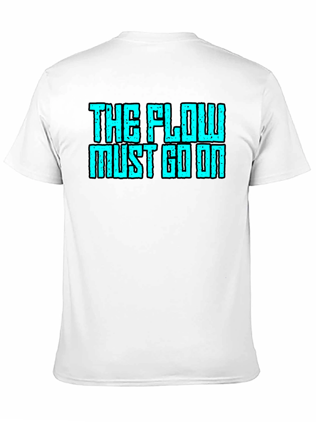The Flow Must Go On Graphic Tee