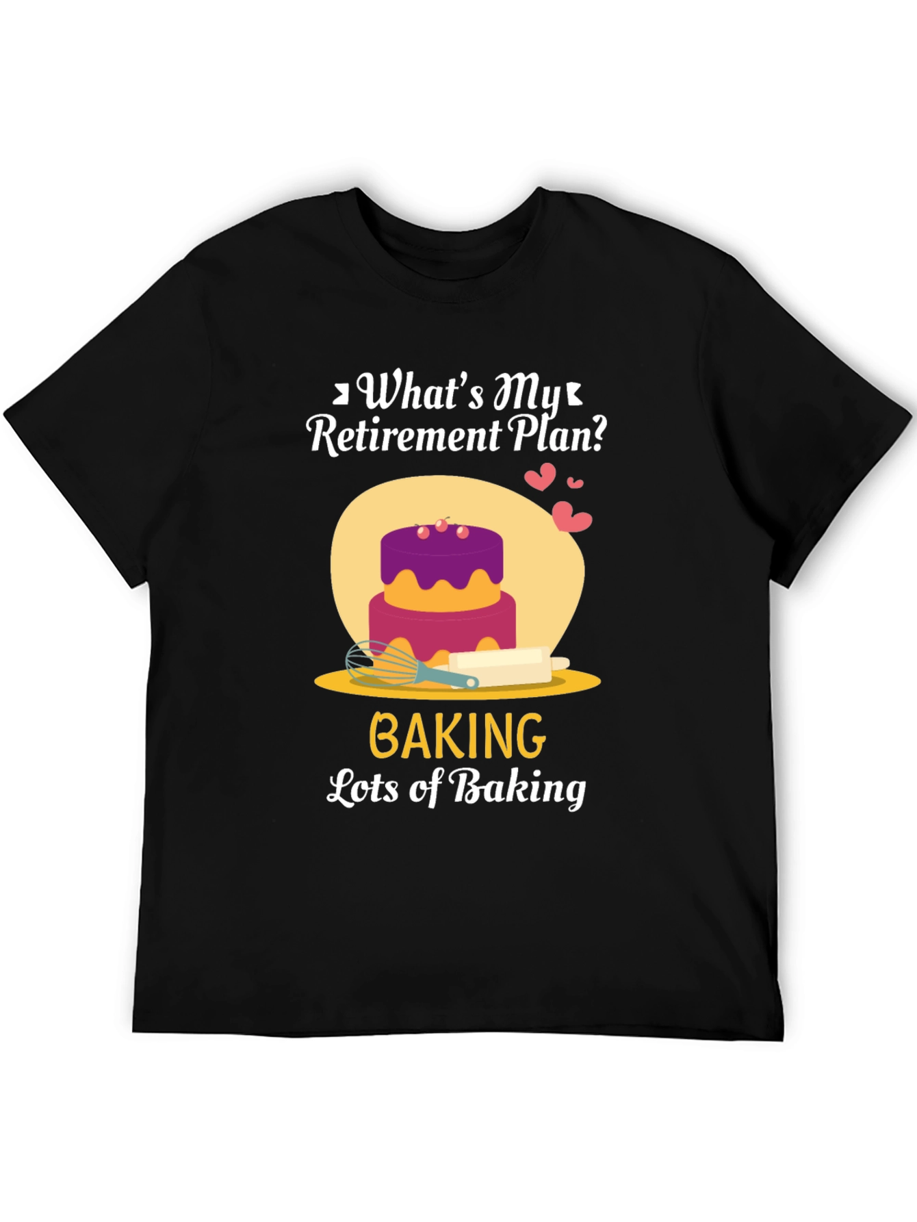 Baking Retirement Plan T-Shirt