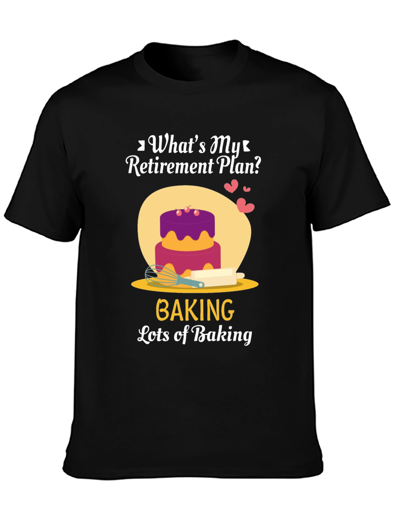Baking Retirement Plan T-Shirt