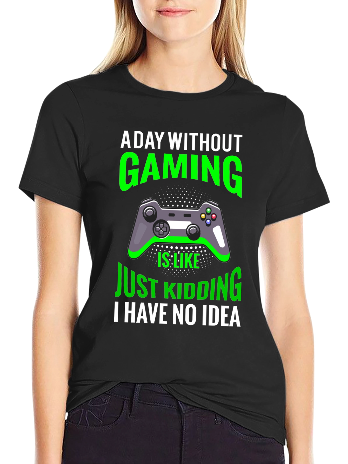 Gaming T-Shirt: A Day Without Gaming - Just Kidding