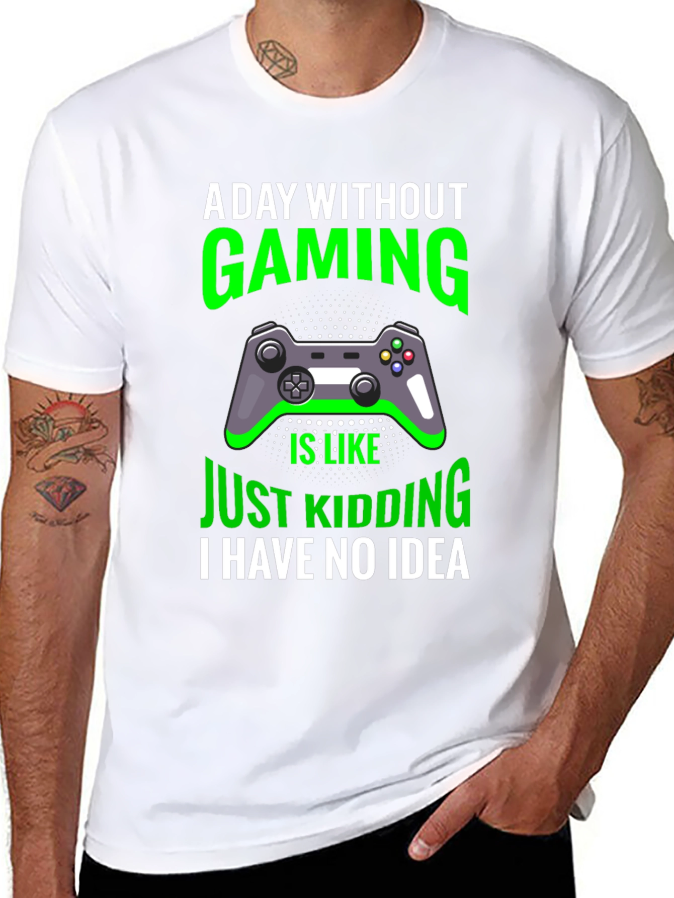 Gaming T-Shirt: A Day Without Gaming - Just Kidding